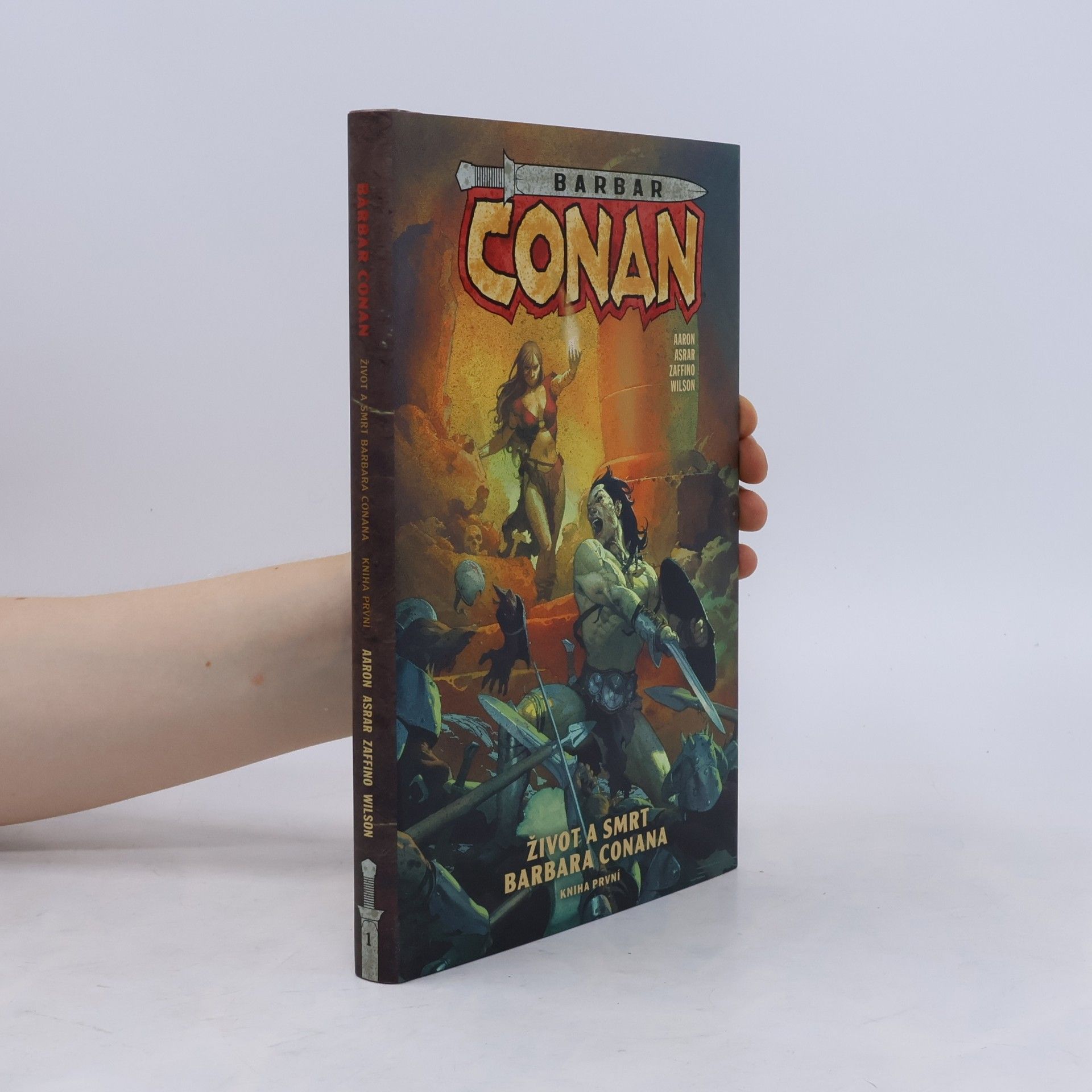 Jason Aaron Život a smrt barbara Conana: Kniha první