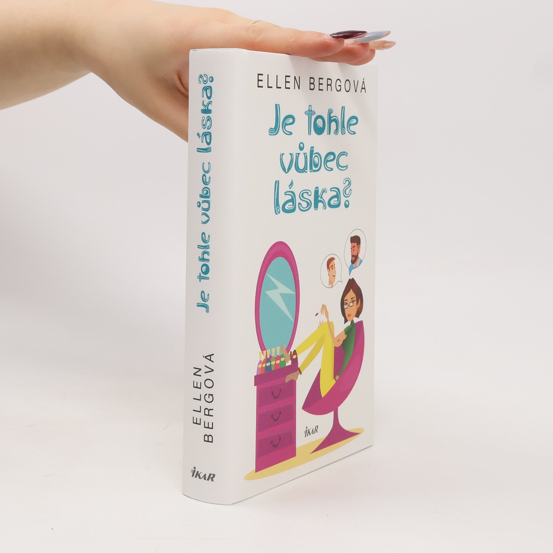Ellen Berg Je tohle vůbec láska?