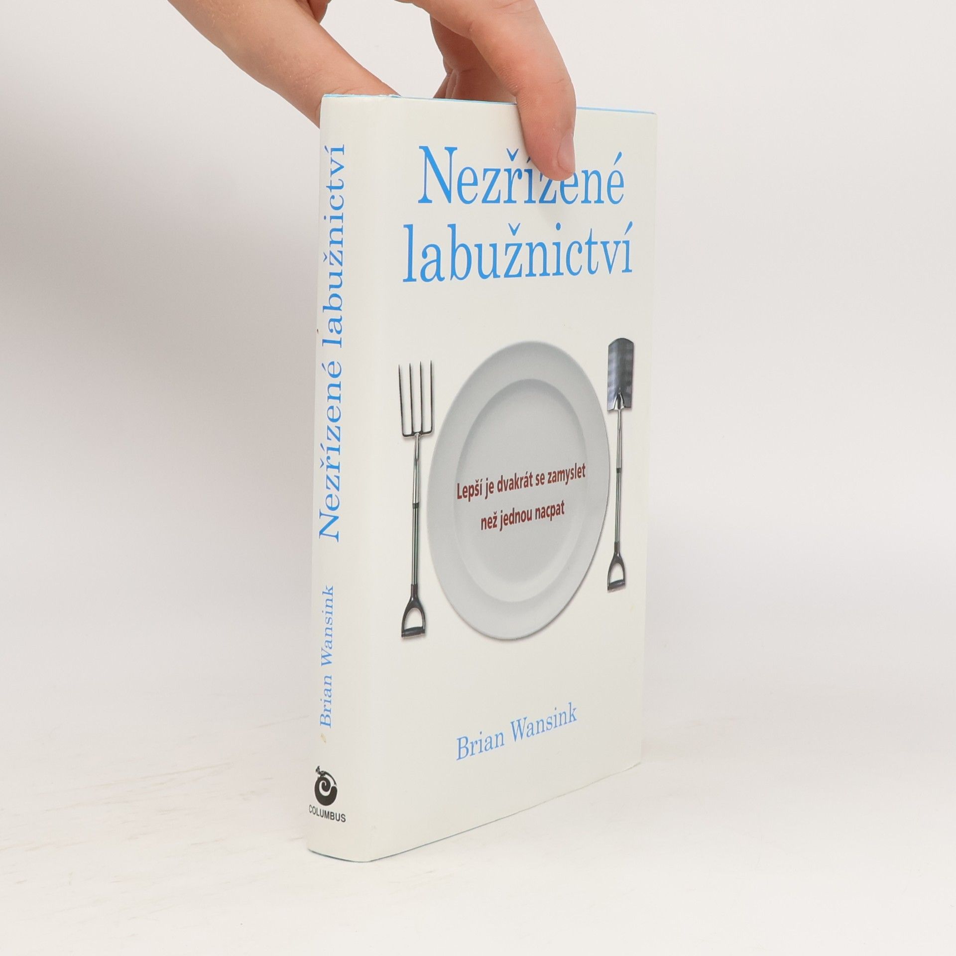 Brian Wansink Nezřízené labužnictví
