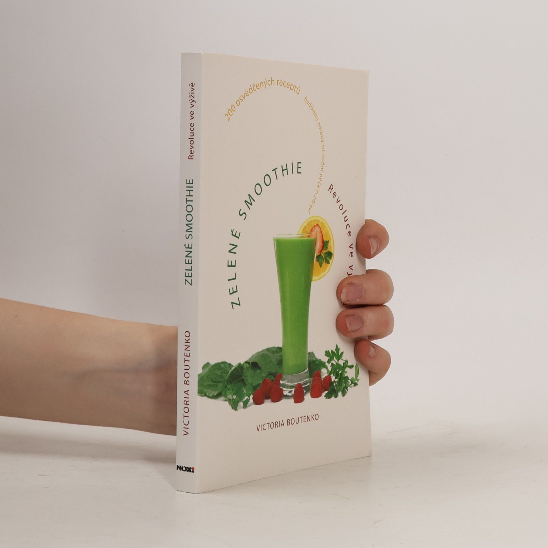 Victoria Boutenko Zelené smoothie. Revoluce ve výživě. 200 osvědčených receptů