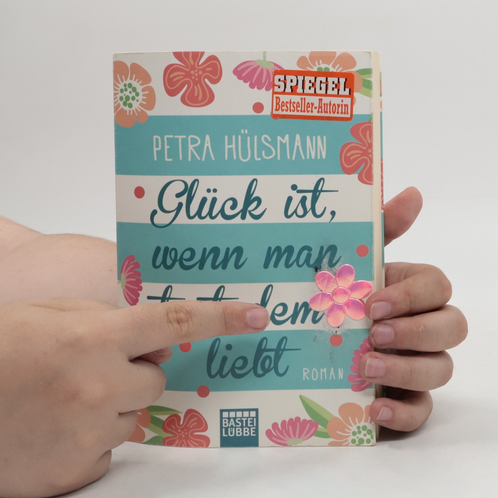 Petra Hülsmann Glück ist, wenn man trotzdem liebt