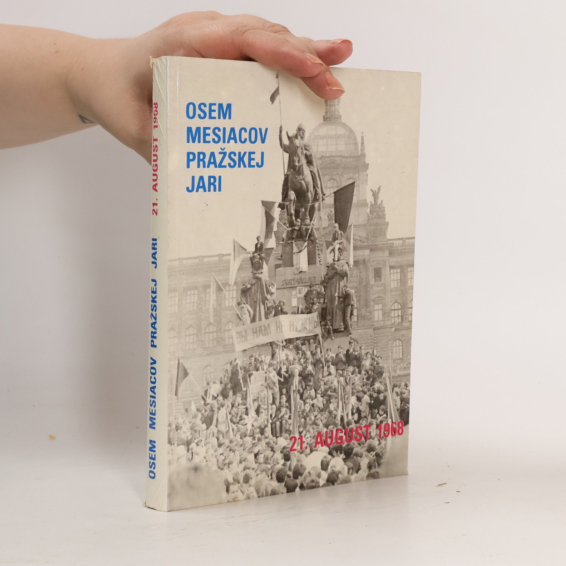 Osem mesiacov Pražskej jari: 21. august 1968