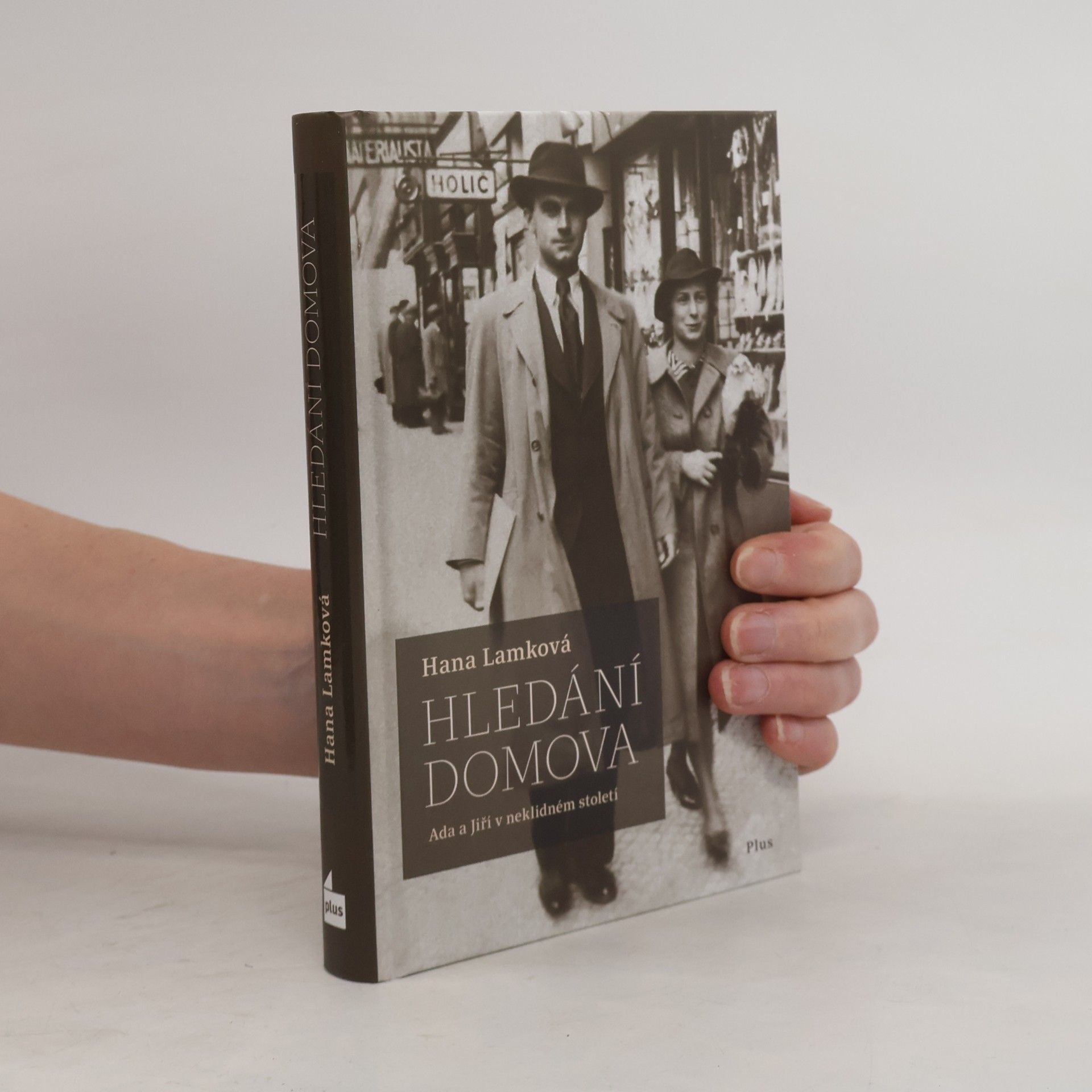 Hana Lamková Hledání domova. Ada a Jiří v neklidném století
