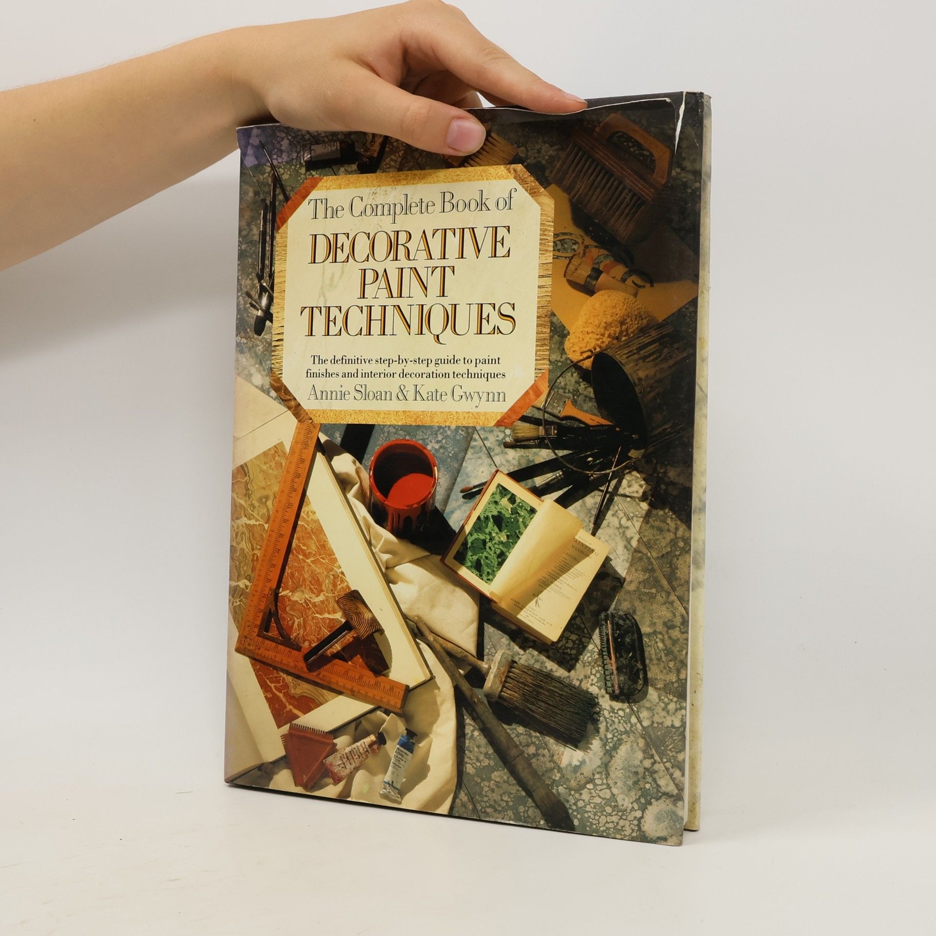 Annie Sloan The Complete Book of Decorative Paint Techniques