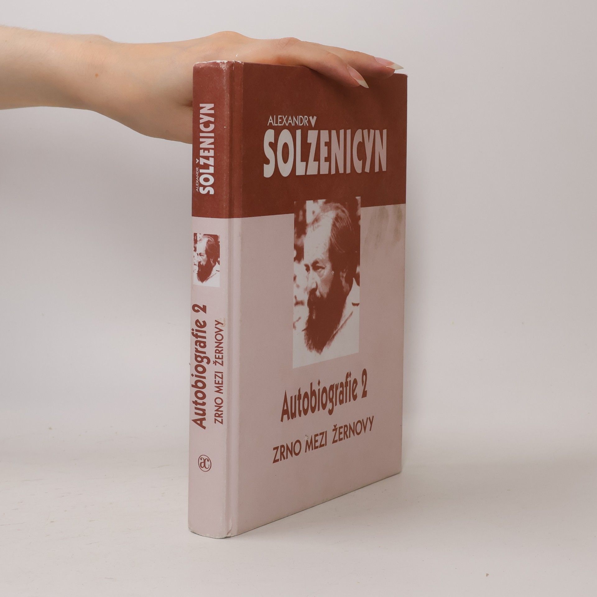 Alexander Issajewitsch Solschenizyn Zrno mezi žernovy : autobiografie 2