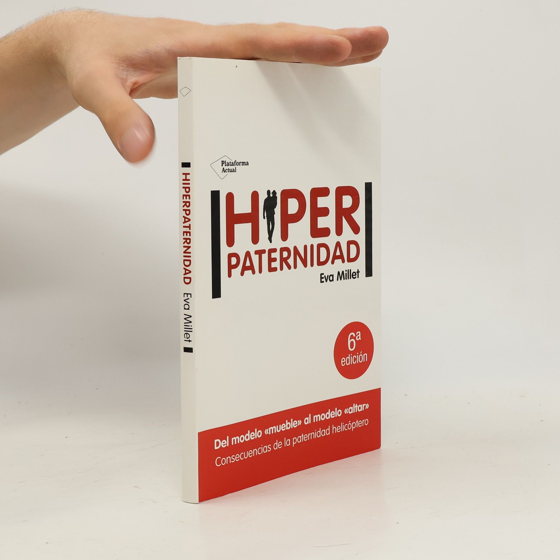 Eva Millet Malagarriga Hiperpaternidad - 6ª edición
