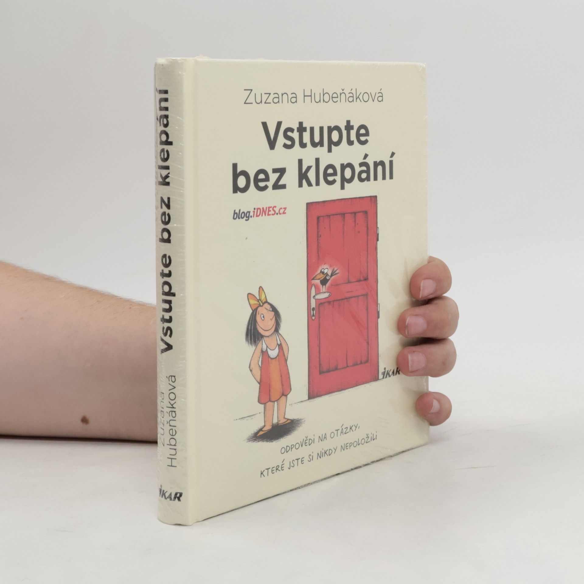 Zuzana Hubeňáková Vstupte bez klepání: odpovědi na otázky, které jste si nikdy nepoložili