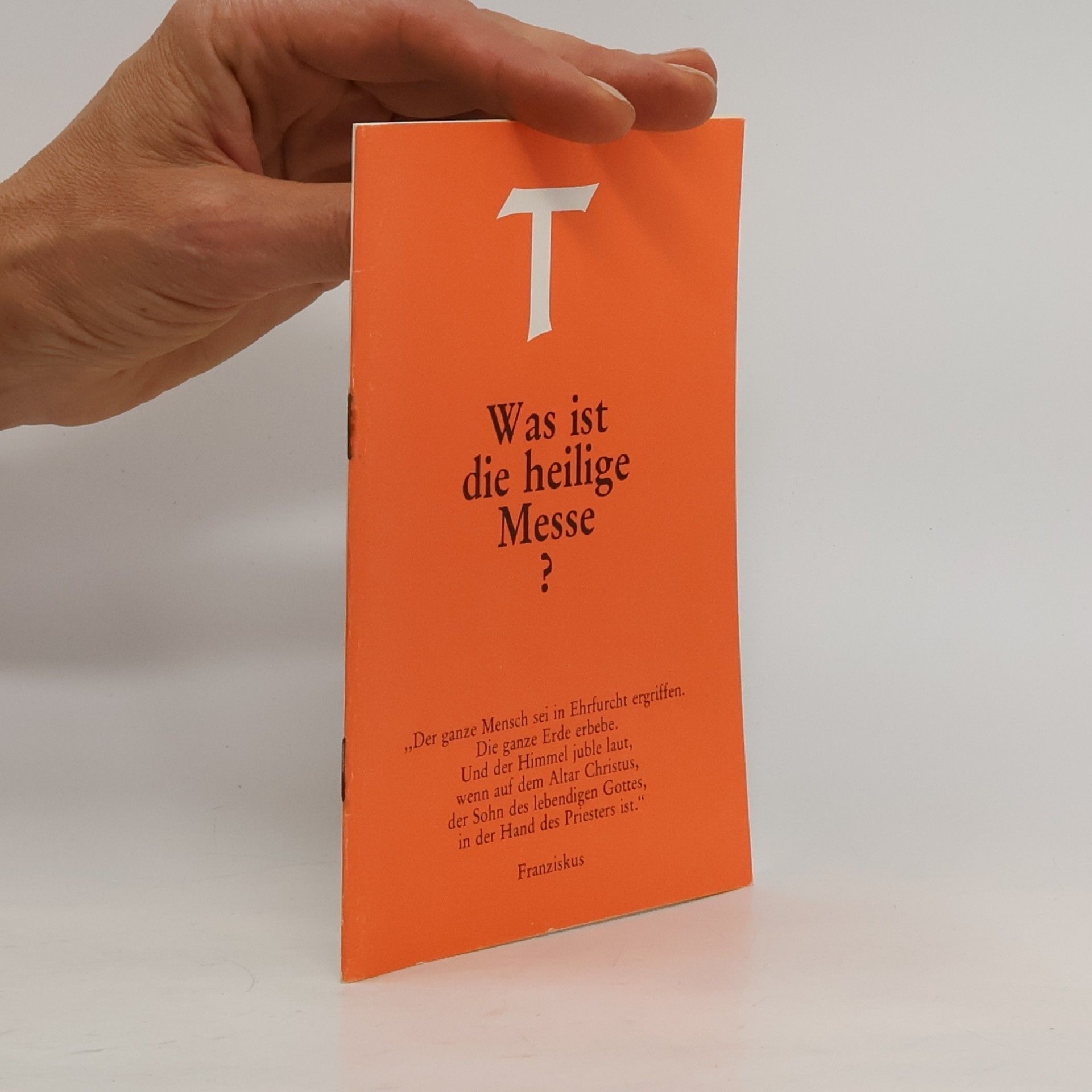 Collectif d'auteurs Was ist die heilige Messe?