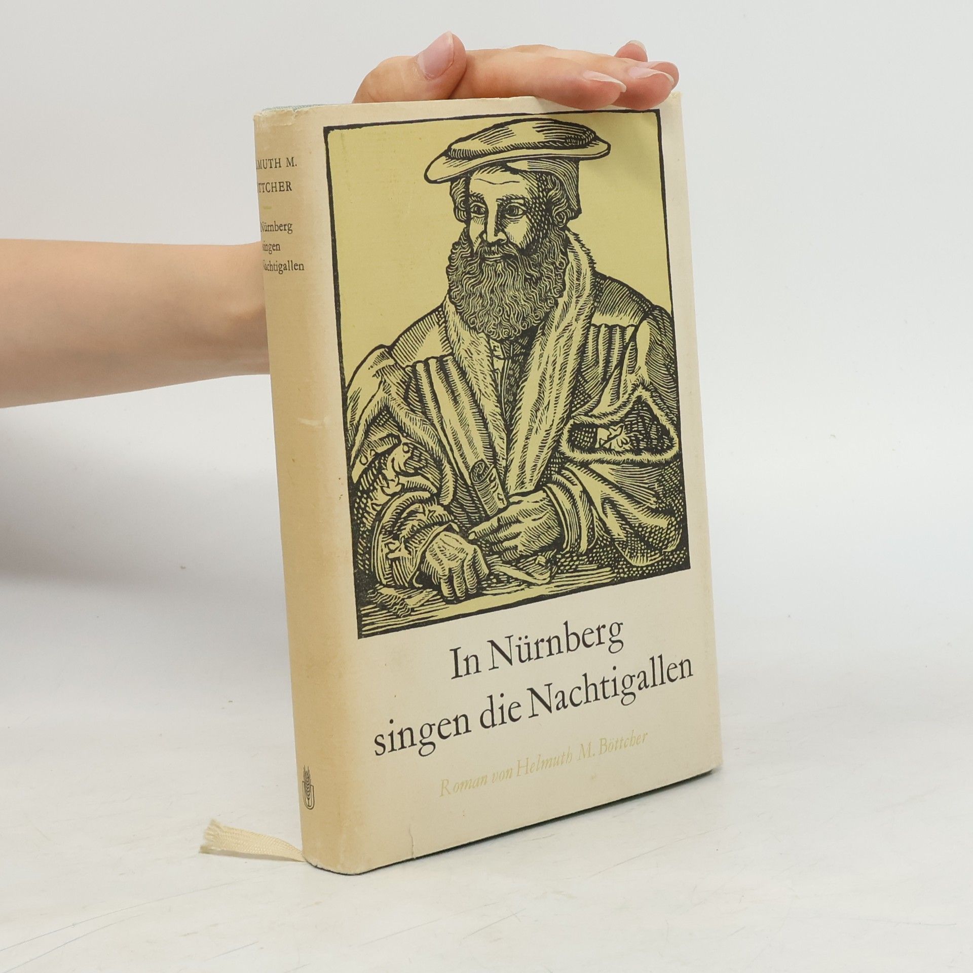 Helmuth Maximilian Böttcher In Nürnberg singen die Nachtigallen. Ein Roman um Hans Sachs