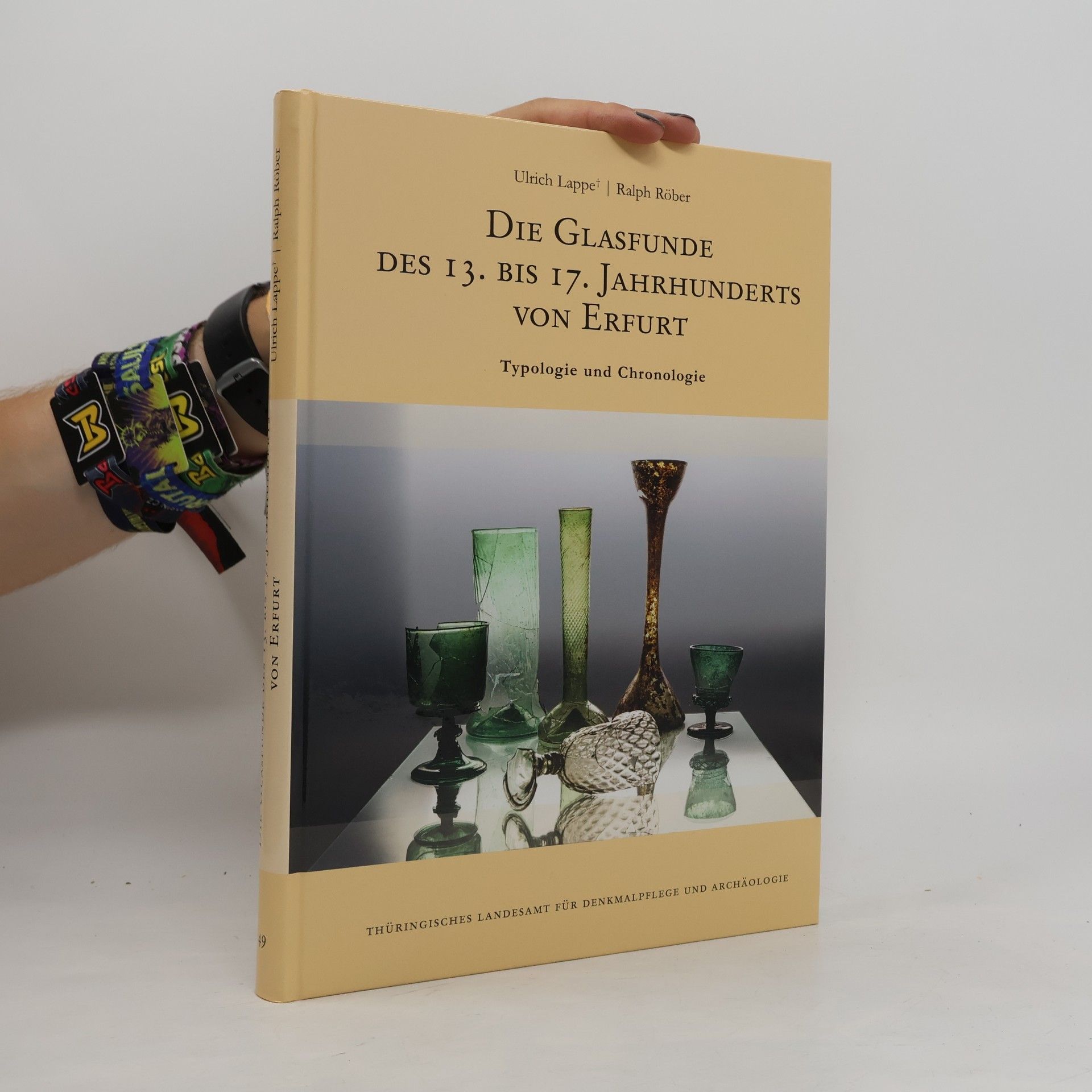 Oliver Mecking Weimarer Monographien zur Ur- und Frühgeschichte - 49: Die Glasfunde des 13. bis 17. Jahrhunderts von Erfurt