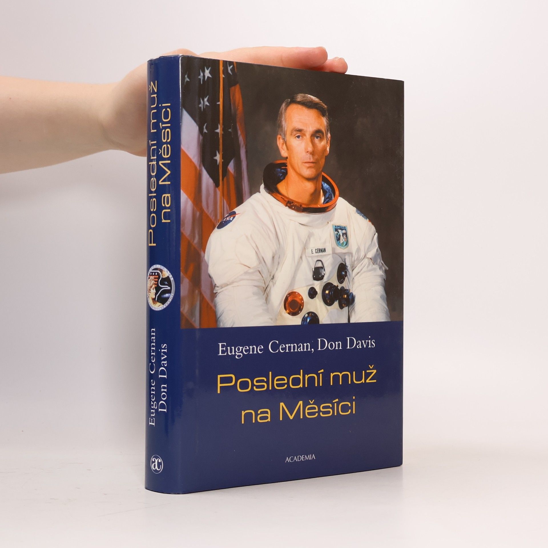 Don Davis Poslední muž na Měsíci : astronaut Eugene Cernan a vesmírné závody z americké perspektivy
