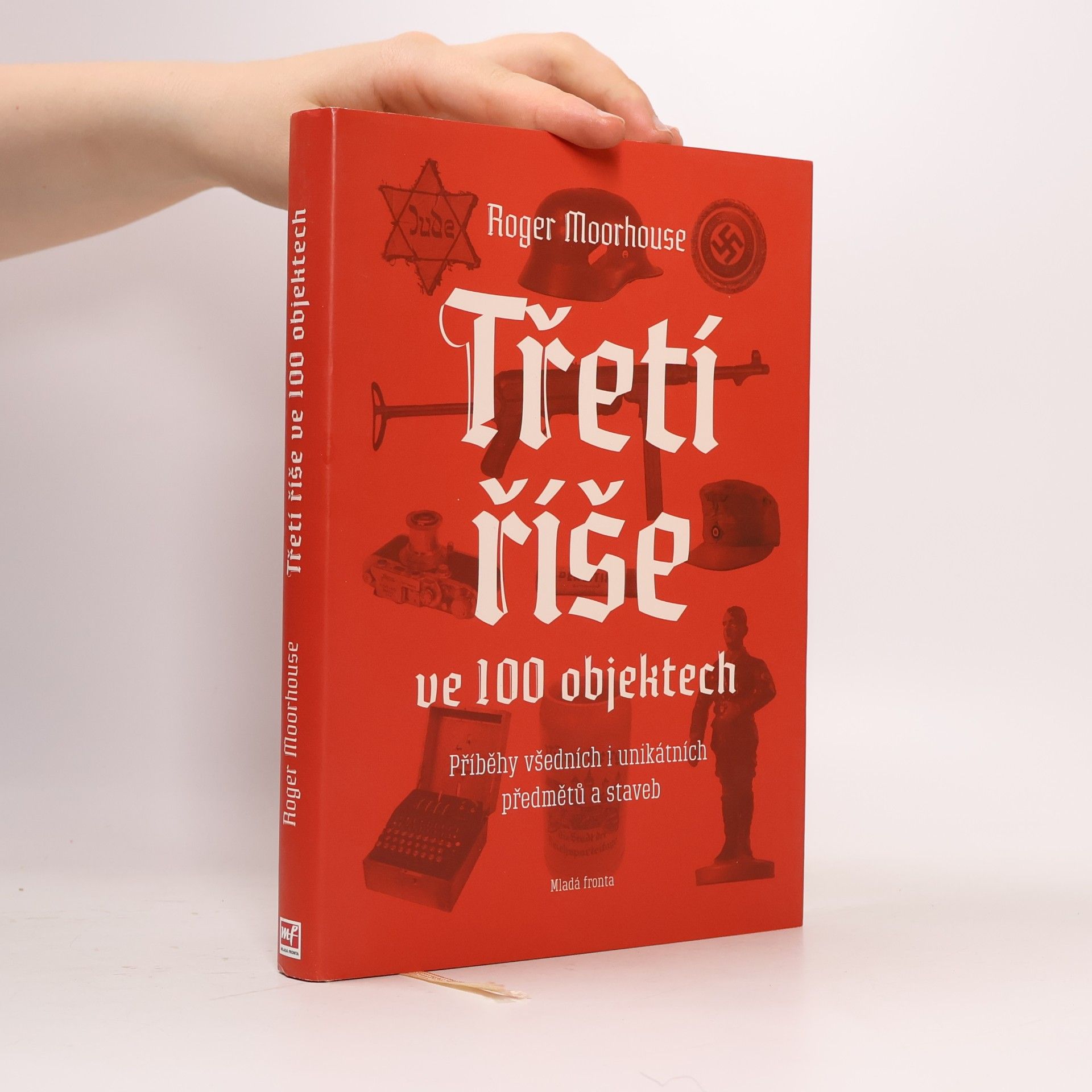 Richard Overy Třetí říše ve 100 objektech