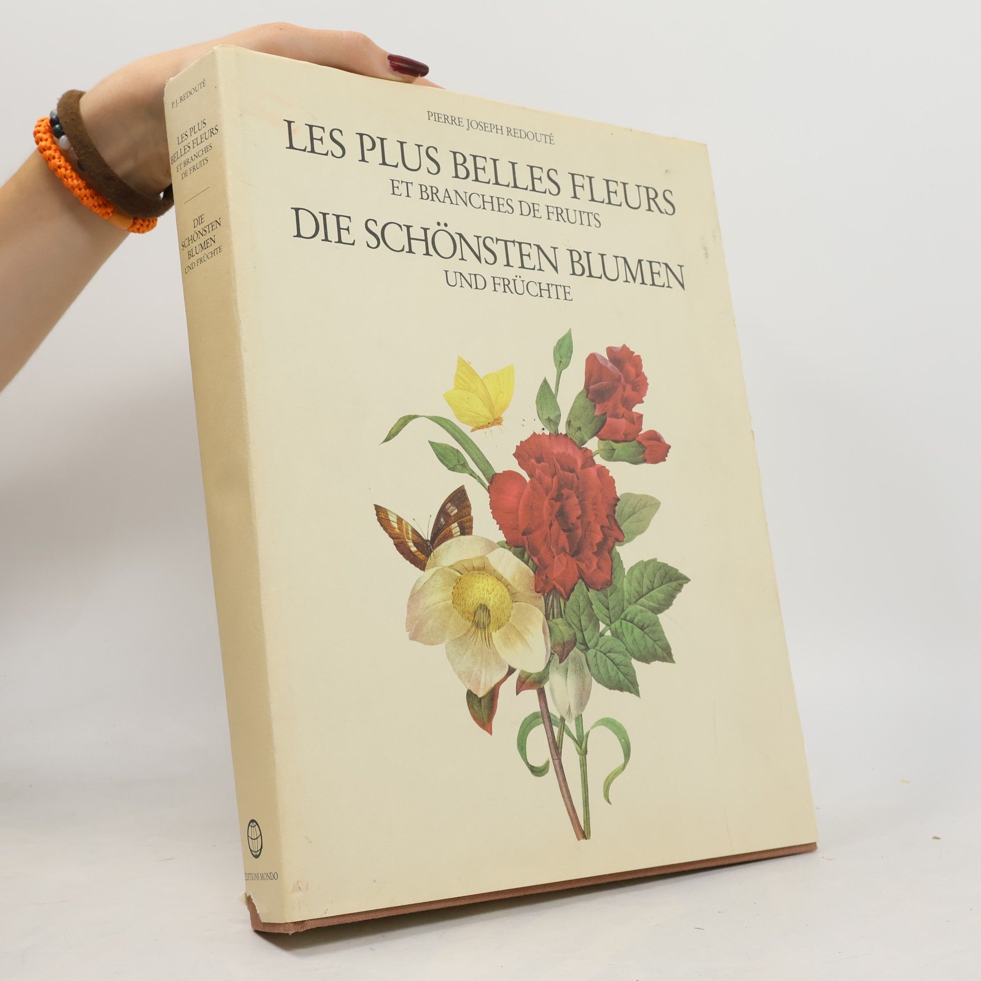 Pierre-Joseph Redouté Les plus belles fleurs et branches de fruits