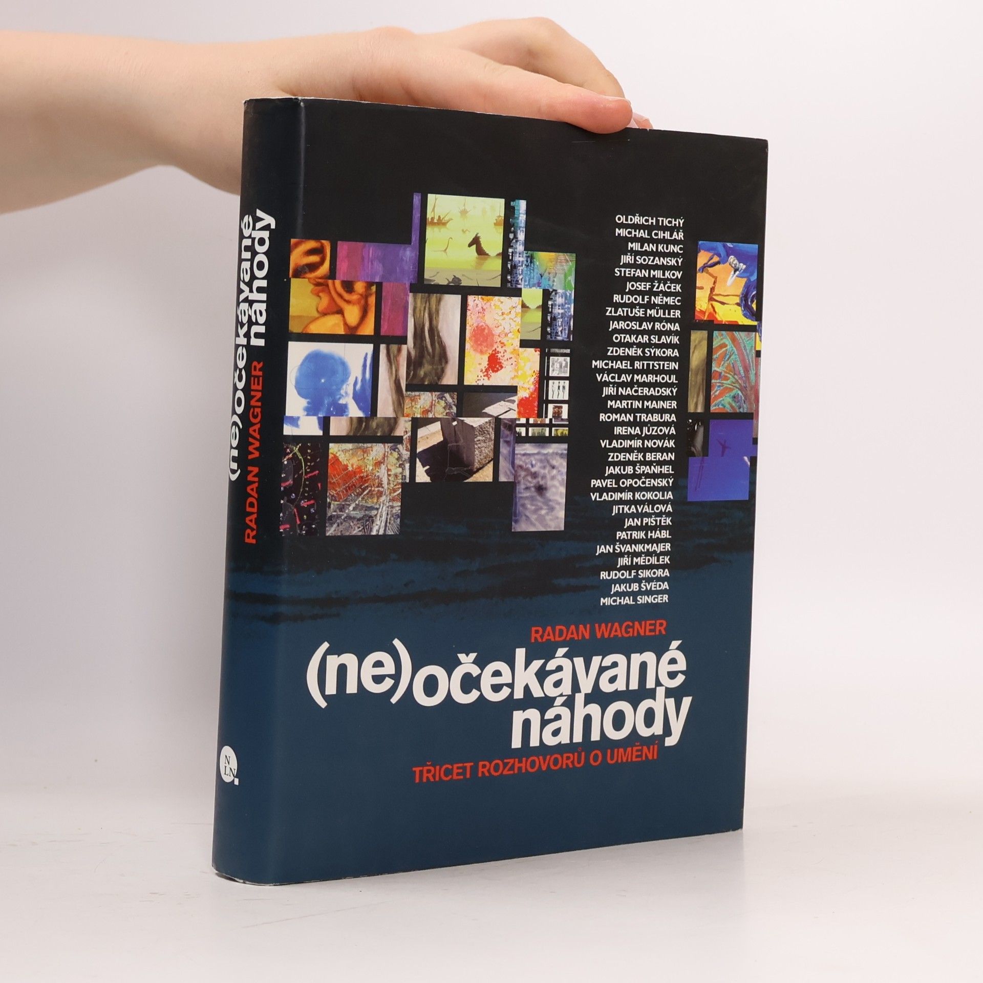 Radan Wagner Neočekávané náhody: Třicet rozhovorů o umění
