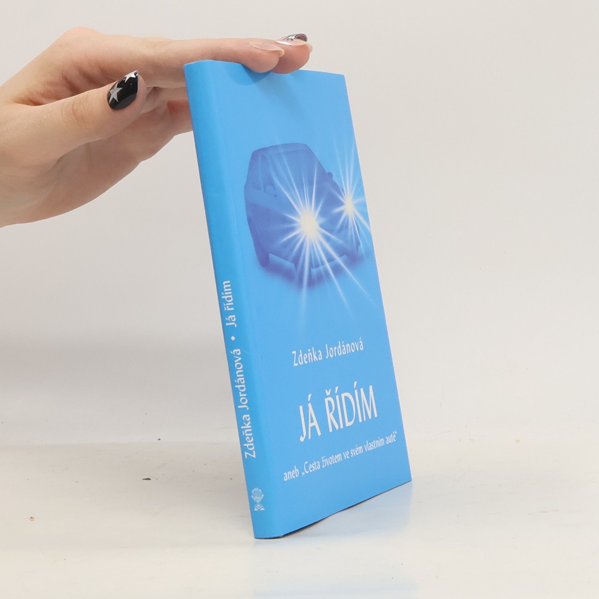 Zdeňka Jordánová Já řídím, aneb, "Cesta životem ve svém vlastním autě"