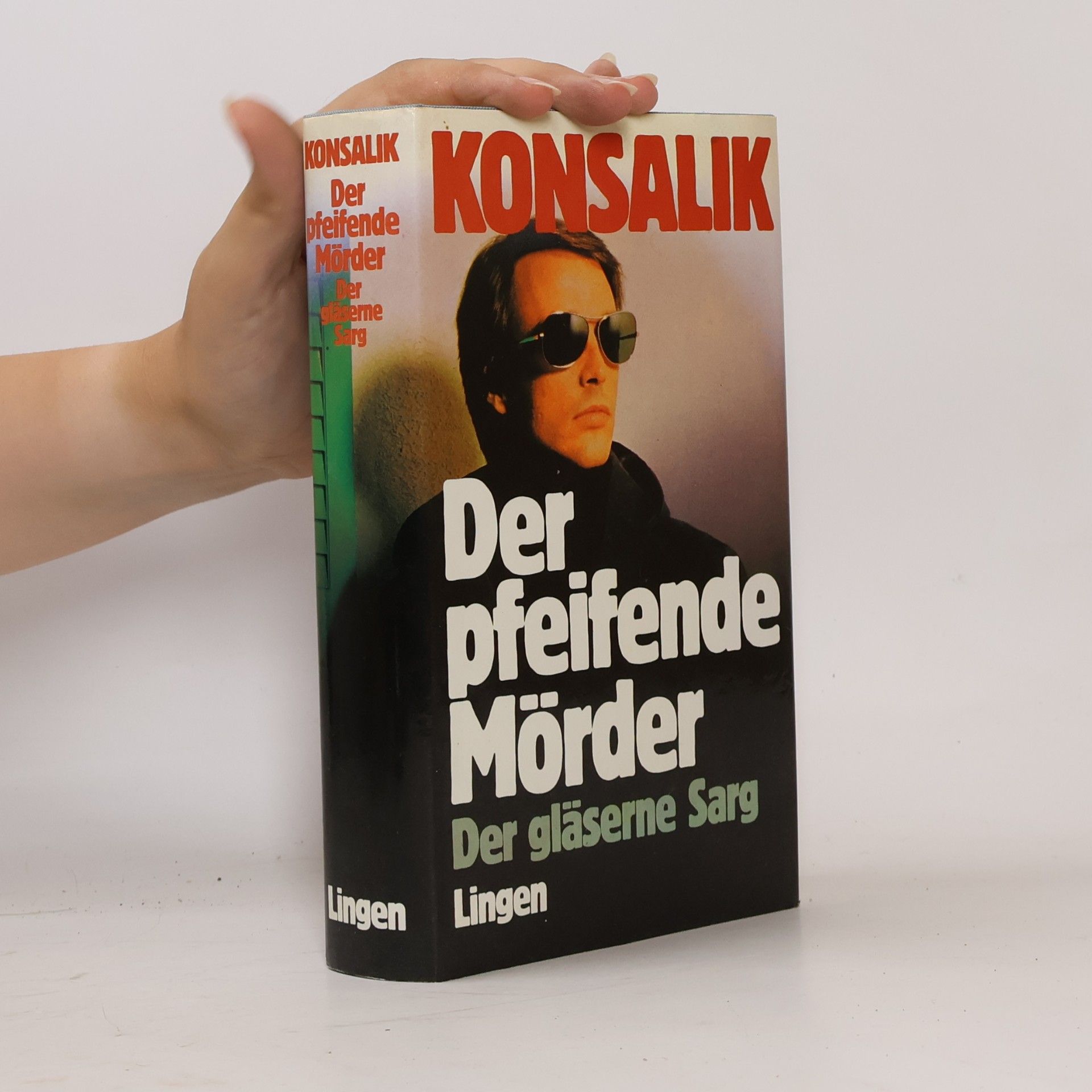 Heinz G. Konsalik Der Pfeifende Mörder. Der Gläserne Sarg