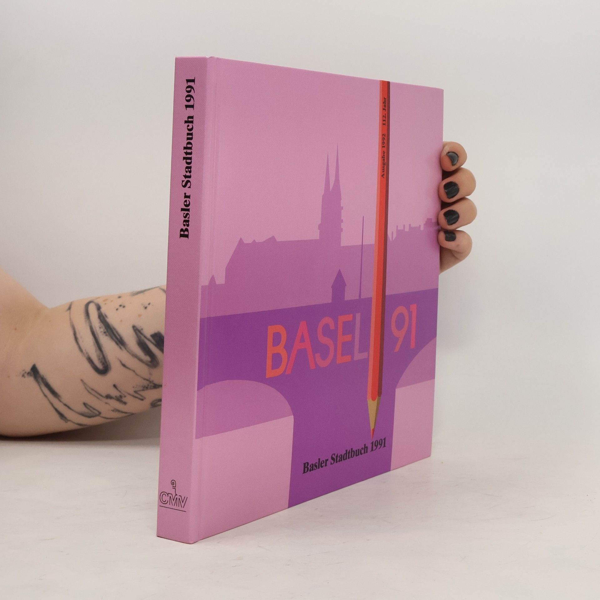 Autorenkollektiv Basler Stadtbuch 1991 - Ausgabe 1992, 112. Jahr