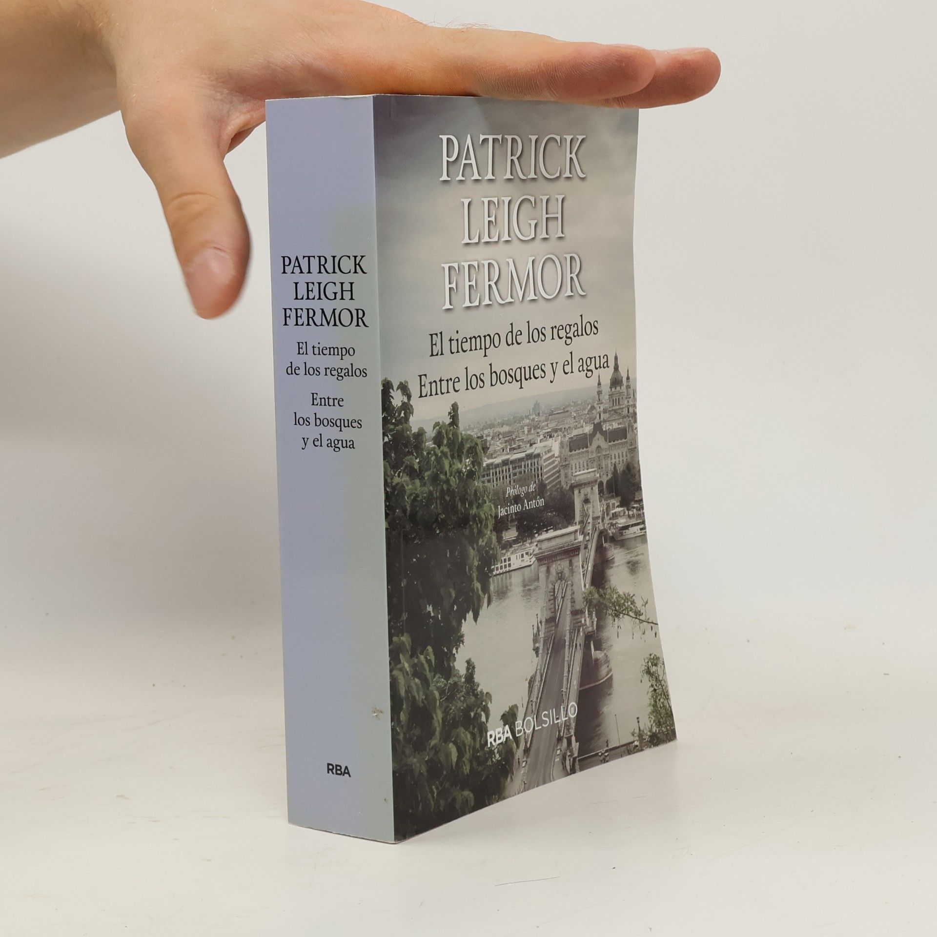 Patrick Leigh Fermor El tiempo de los regalos. Entre los bosques y el agua