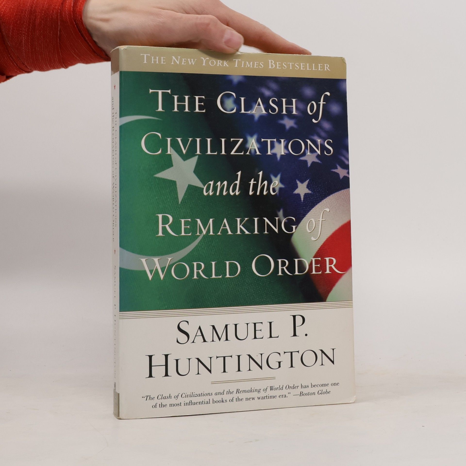 Samuel Phillips Huntington The Clash of Civilizations and the Remaking of World Order