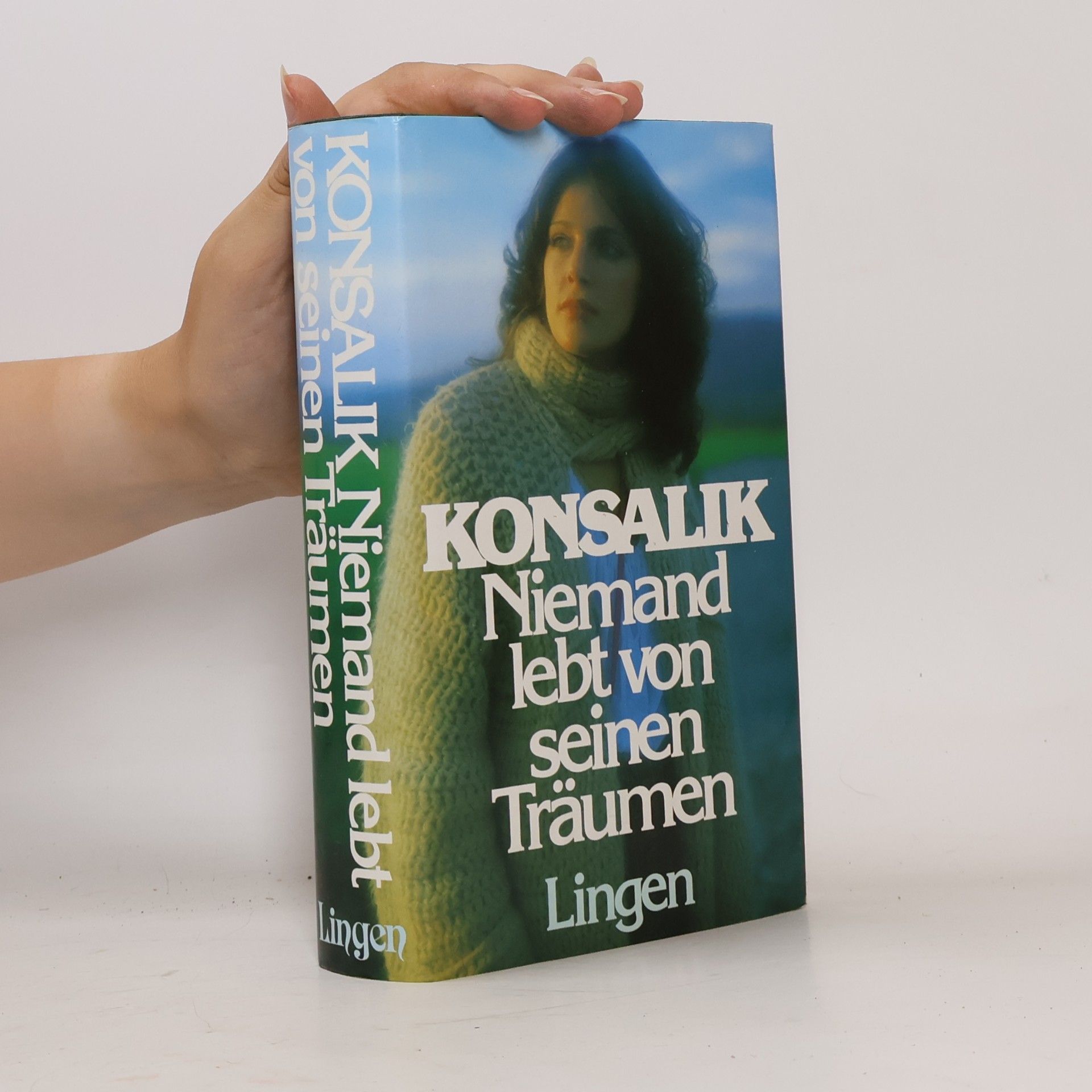 Heinz G. Konsalik Niemand lebt von seinen Träumen