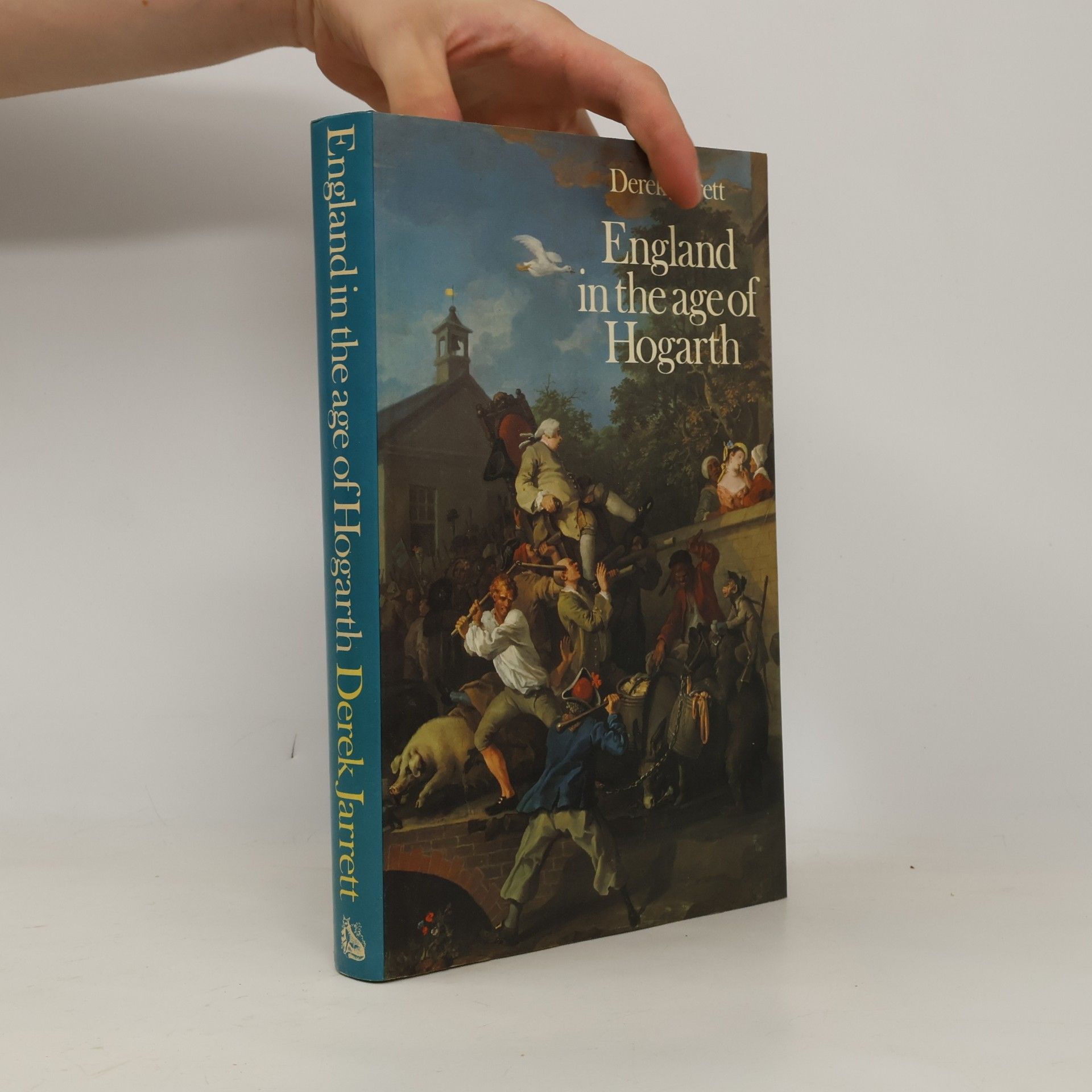 Derek Jarrett England in the Age of Hogarth