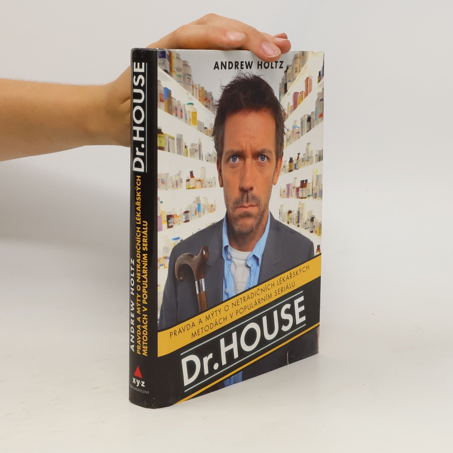Andrew Holtz Dr. House. Pravda a mýty o netradičních lékařských metodách v populárním seriálu