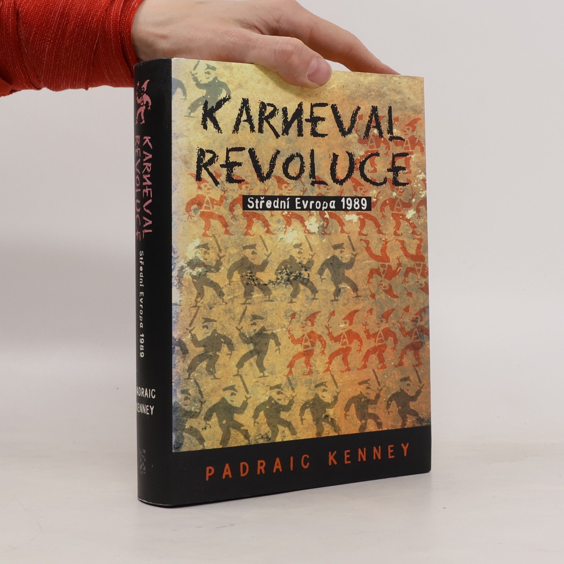 Karneval revoluce. Střední Evropa 1989