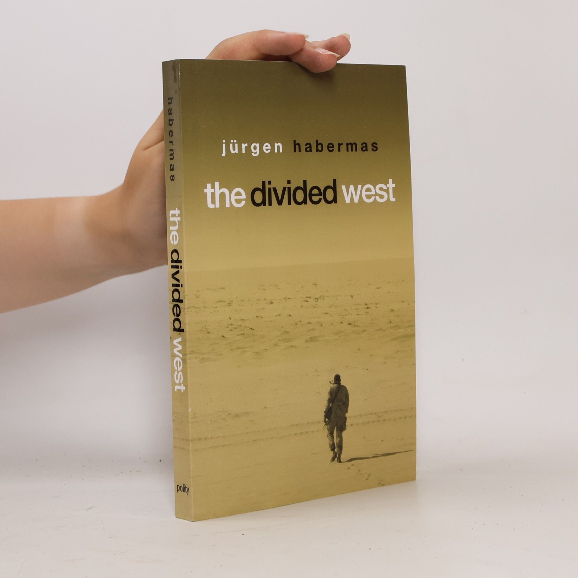 Jürgen Habermas The Divided West