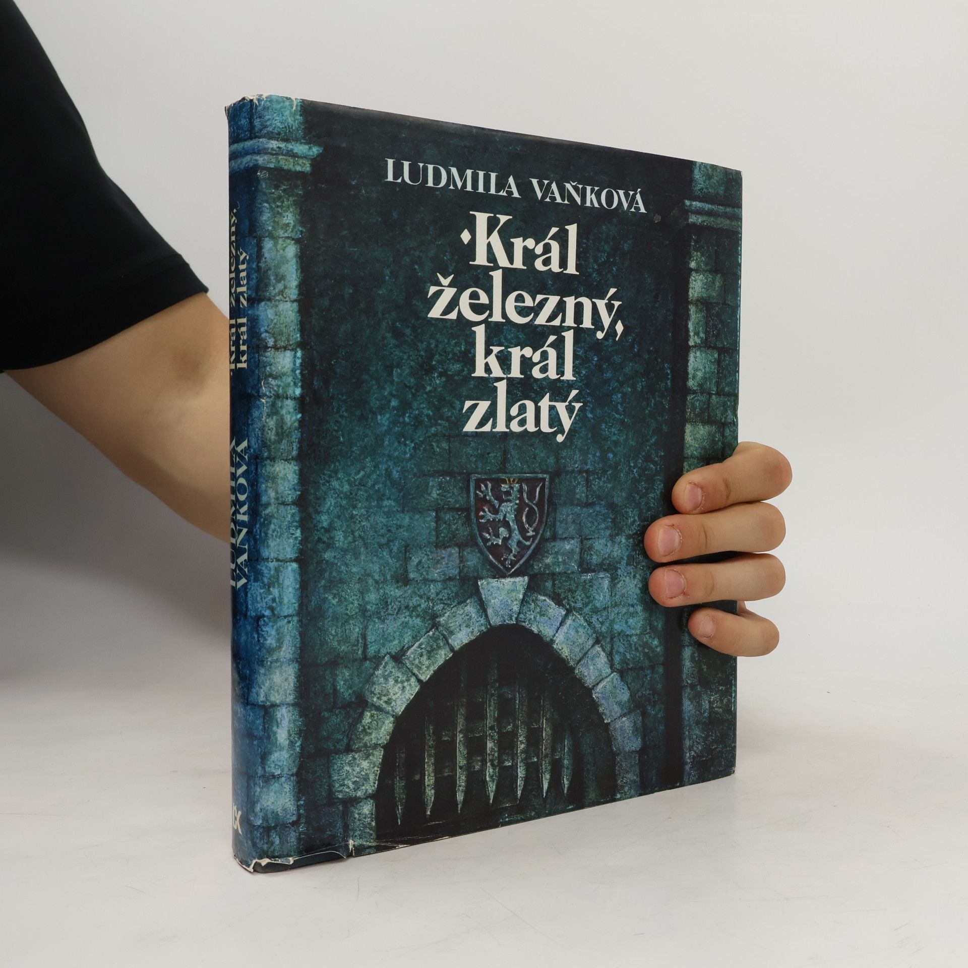 Ludmila Vaňková Král železný, král zlatý