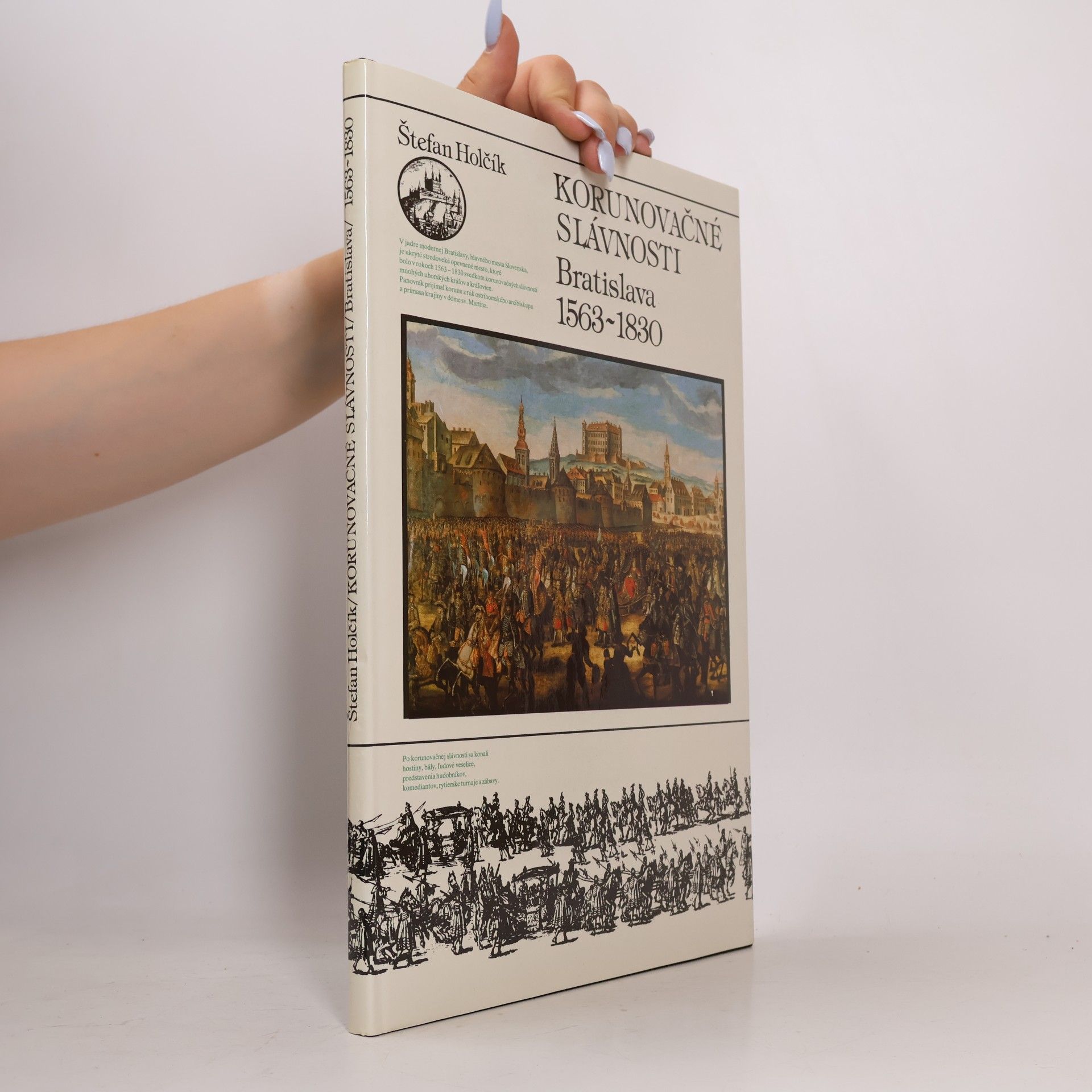 Štefan Holčík Korunovačné slávnosti. Bratislava 1563-1830