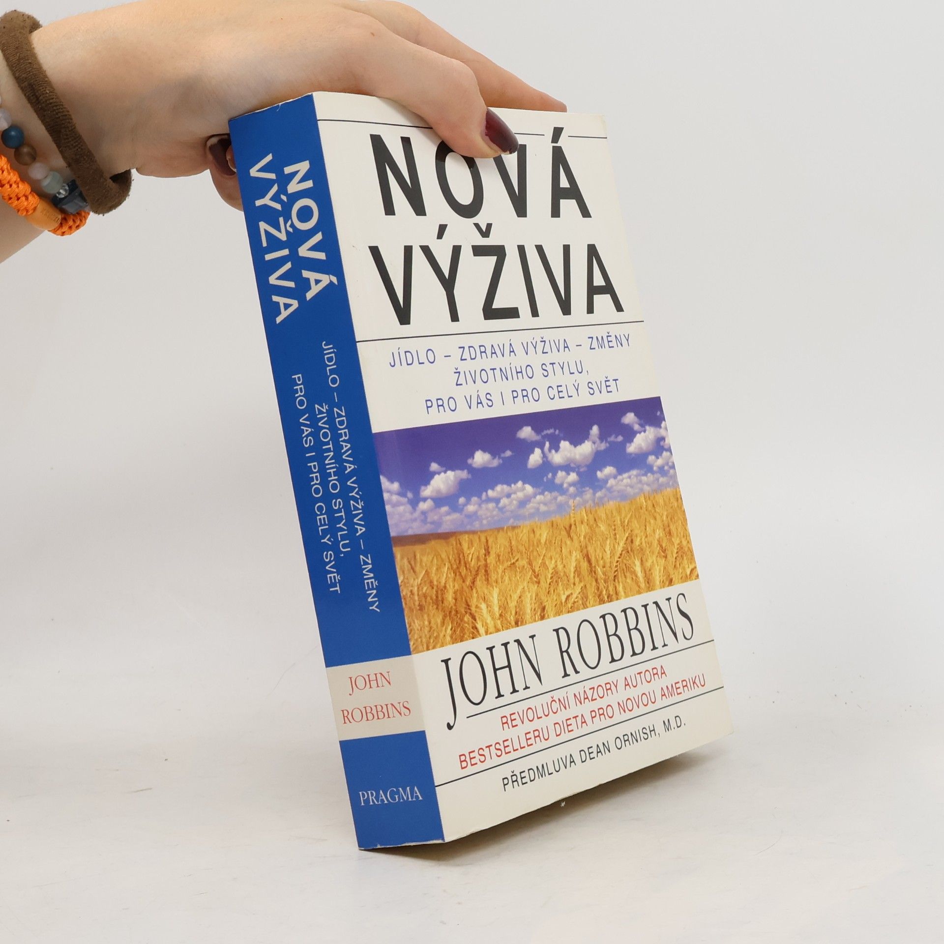 John Robbins Nová výživa: jídlo, zdravá výživa, změny životního stylu, pro vás i pro celý svět