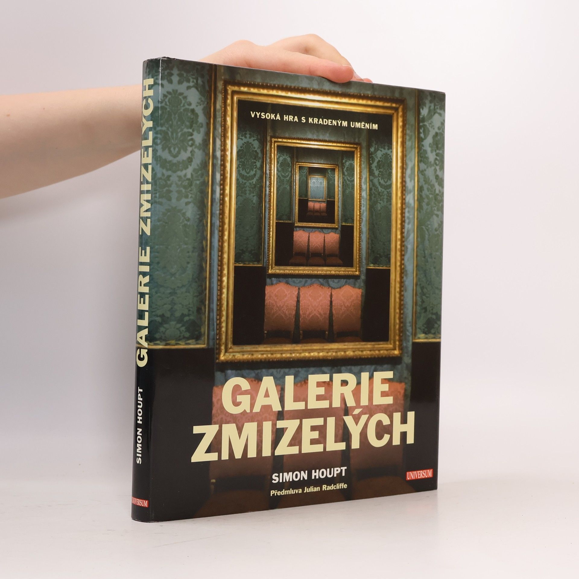 Simon Houpt Galerie zmizelých. Vysoká hra s kradeným uměním