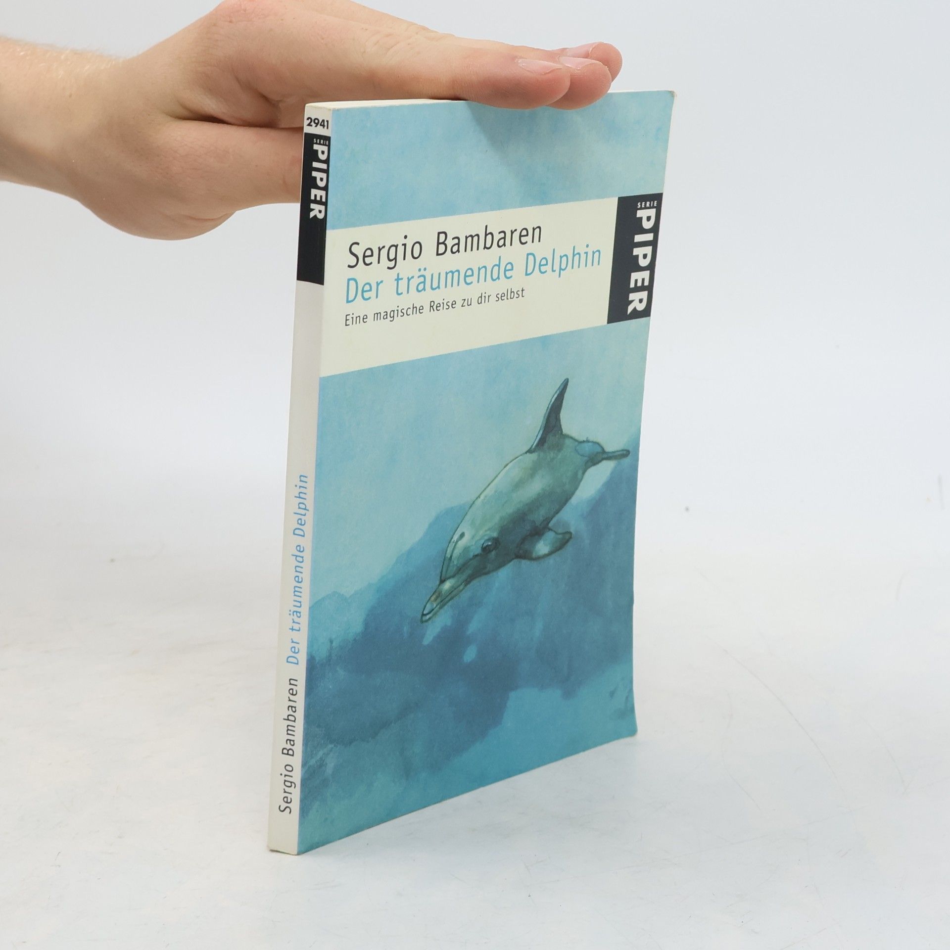 Sergio Bambarén Der träumende Delphin. Eine magische Reise zu dir selbst