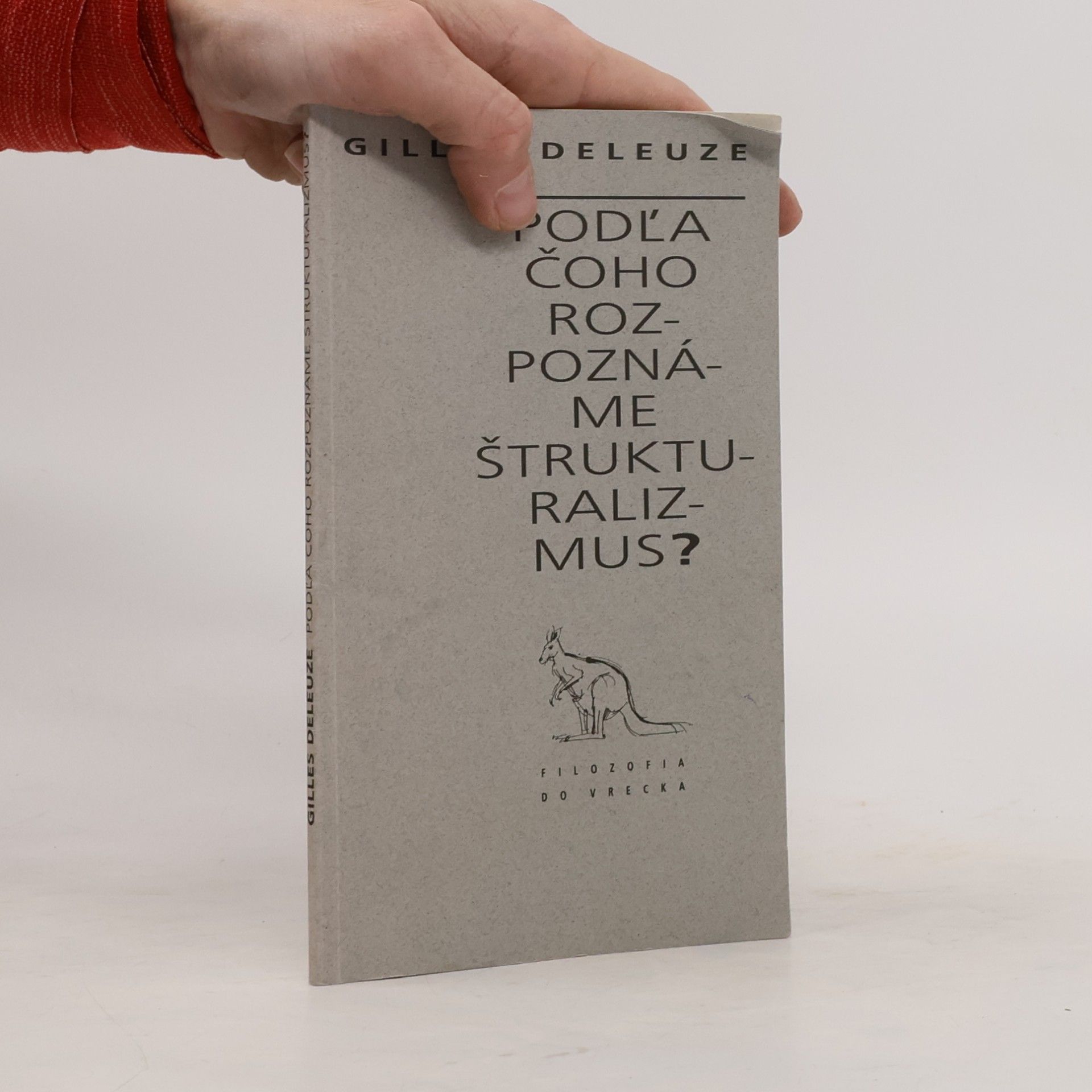 Gilles Deleuze Podľa čoho rozpoznáme štrukturalizmus?