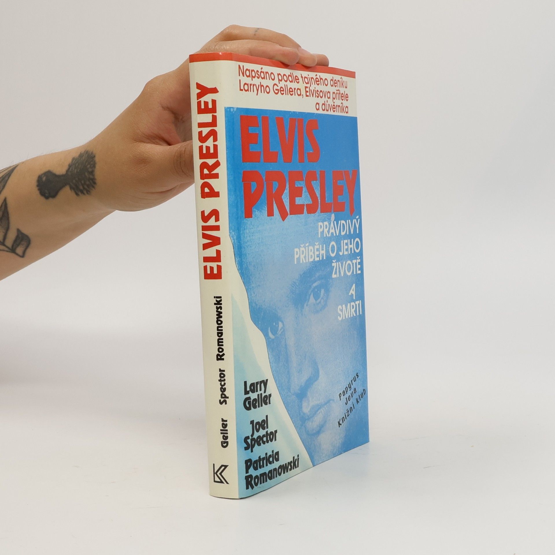 Joel Spector Elvis Presley. Pravdivý příběh o jeho životě a smrti