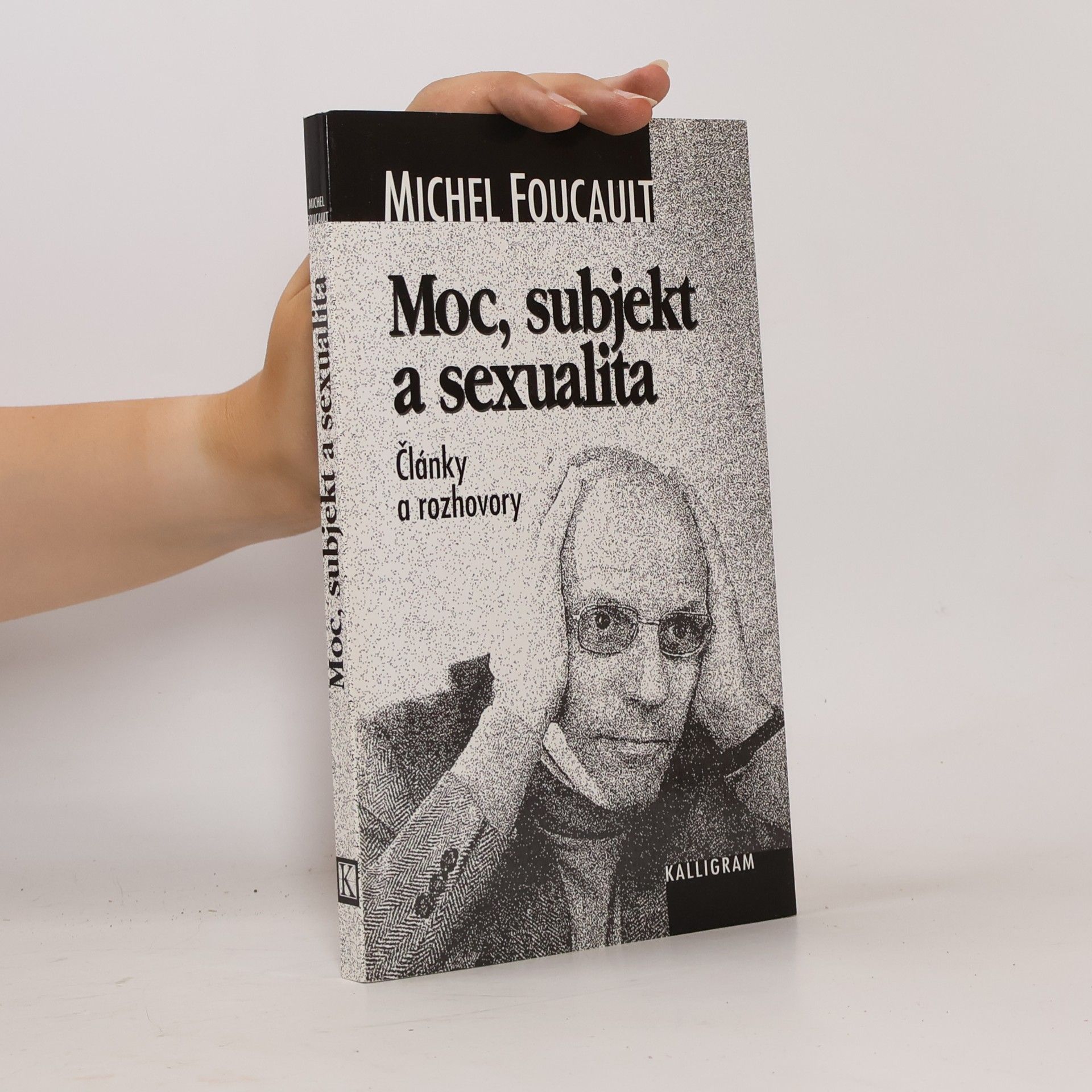 Moc, subjekt a sexualita: Výber z článkov a rozhovorov publikovaných v rokoch 1980-1988