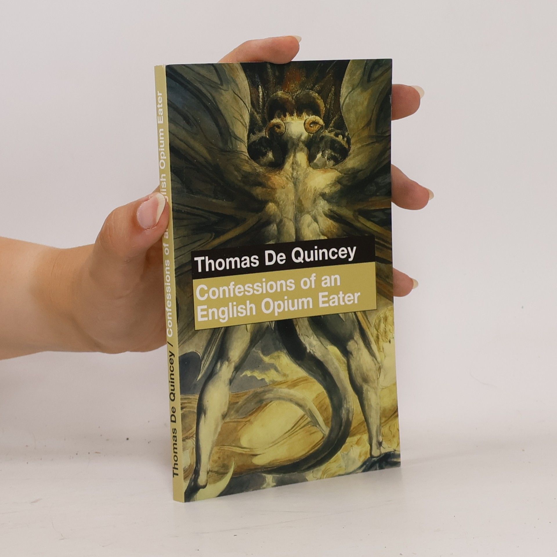 Thomas de Quincey Confessions of an English Opium Eater