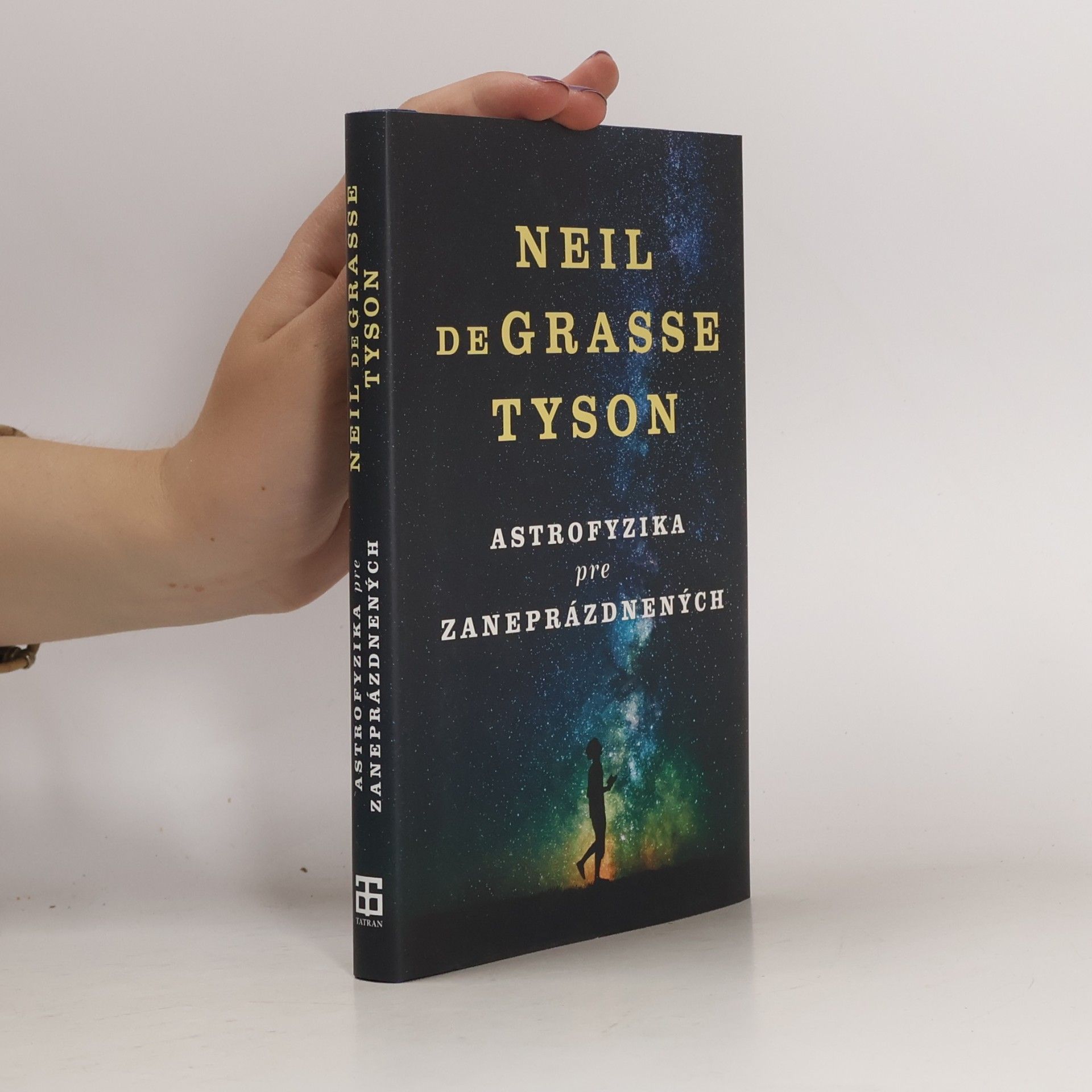 Neil deGrasse Tyson Astrofyzika pre zaneprázdnených