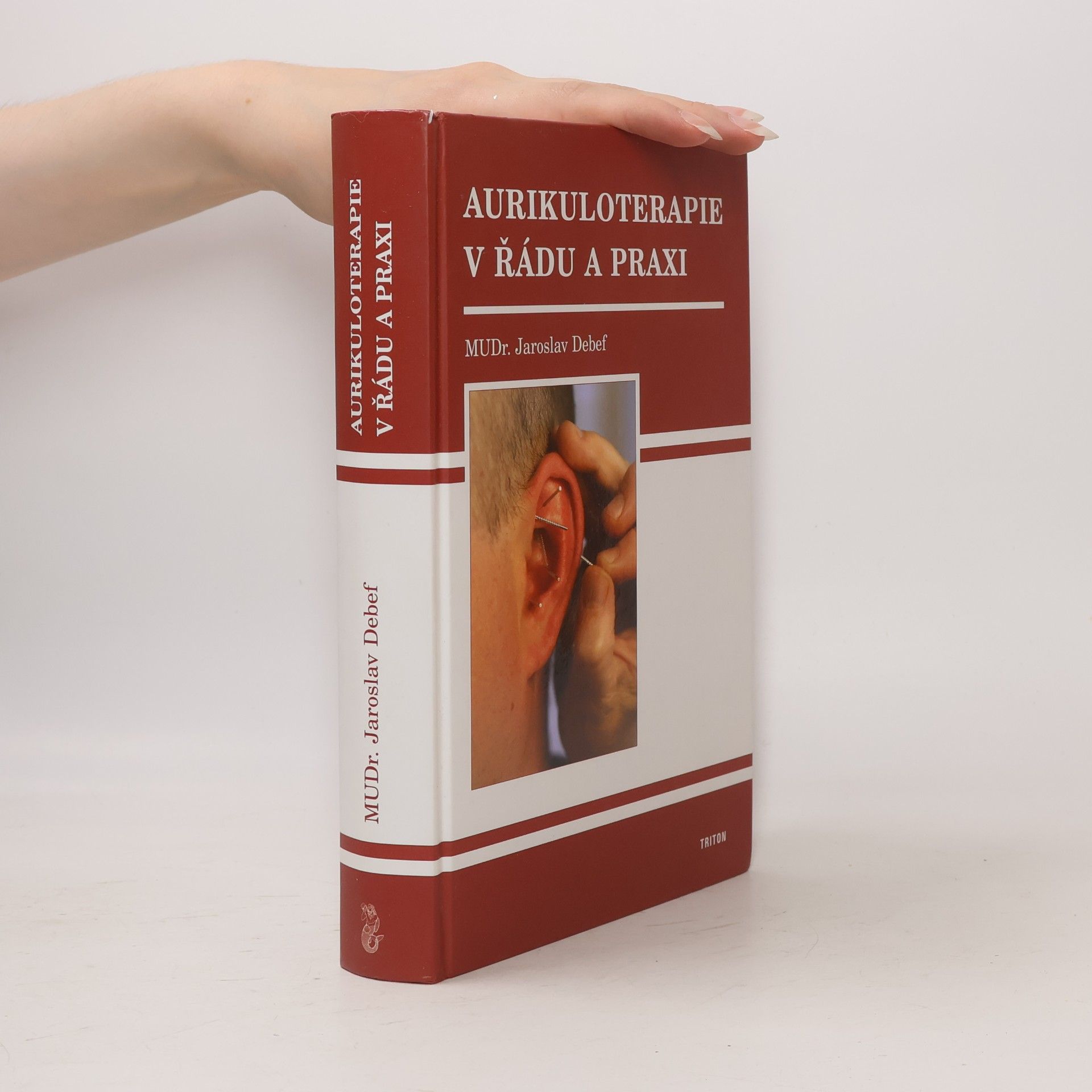 Jaroslav Debef Aurikuloterapie v řádu a praxi
