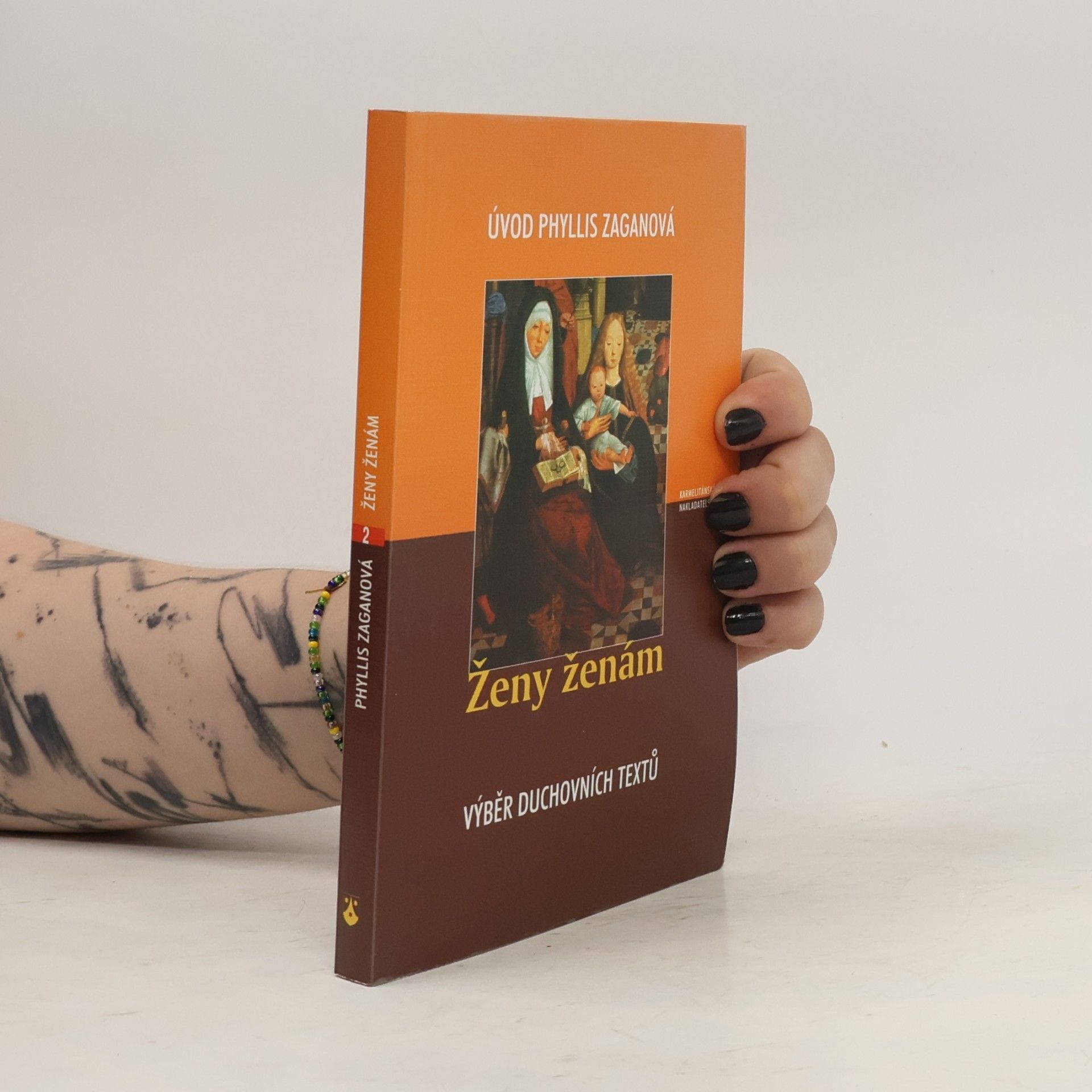 Phyllis Zagan Ženy ženám. Výběr z duchovních textů