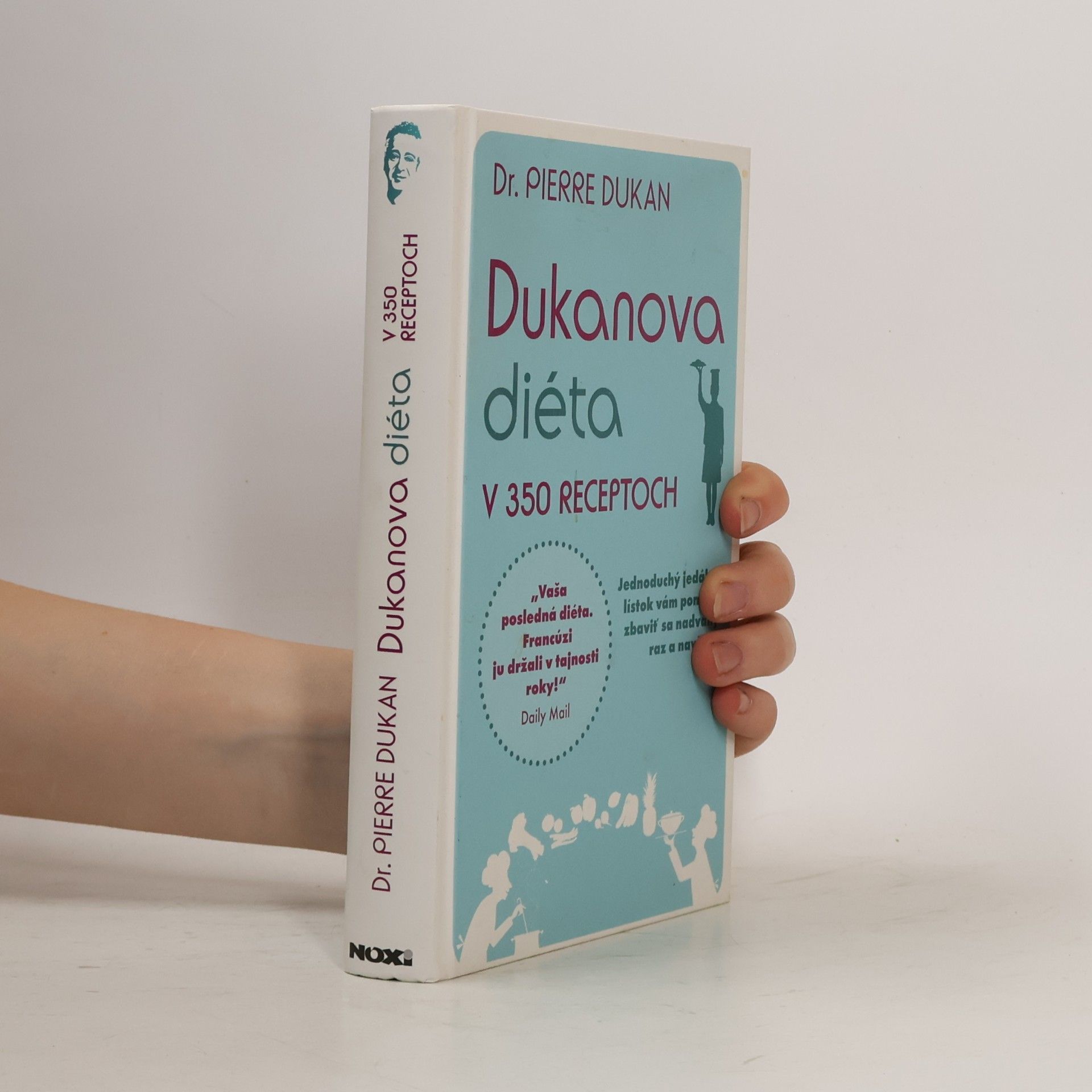 Pierre Dukan Dukanova diéta v 350 receptoch