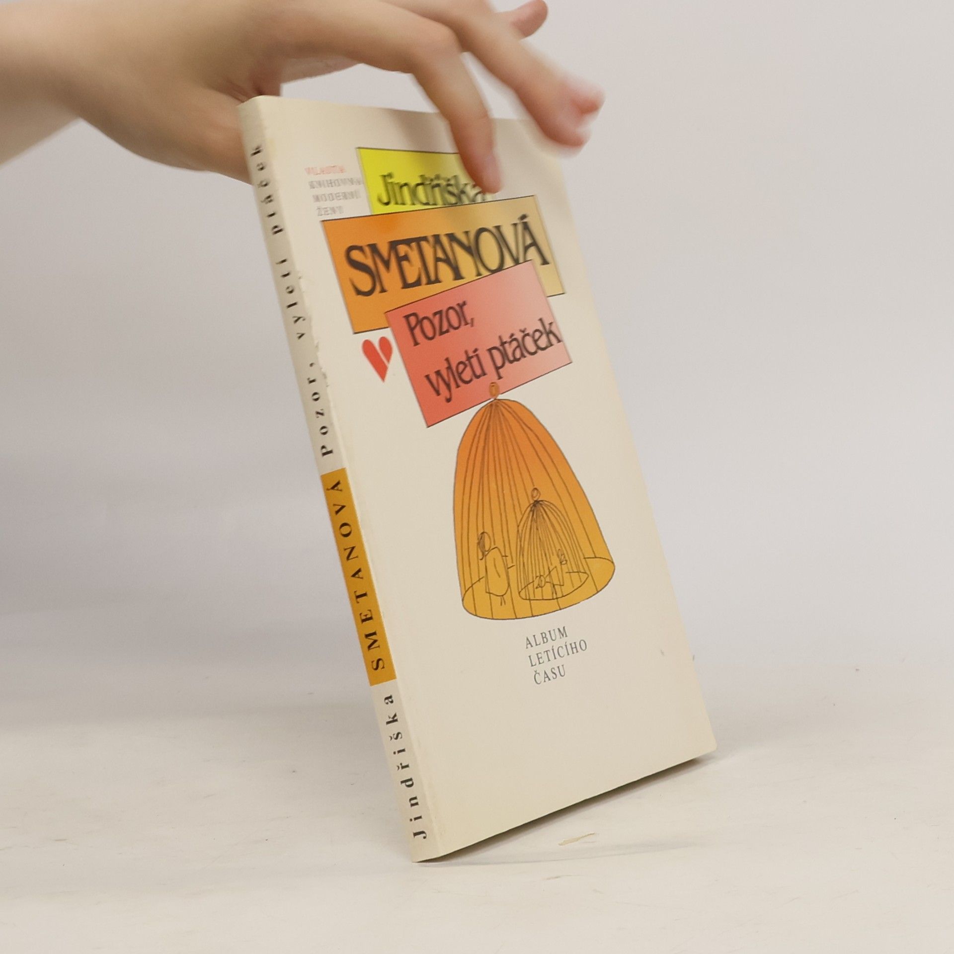 Smetanová Jindřiška Pozor, vyletí ptáček