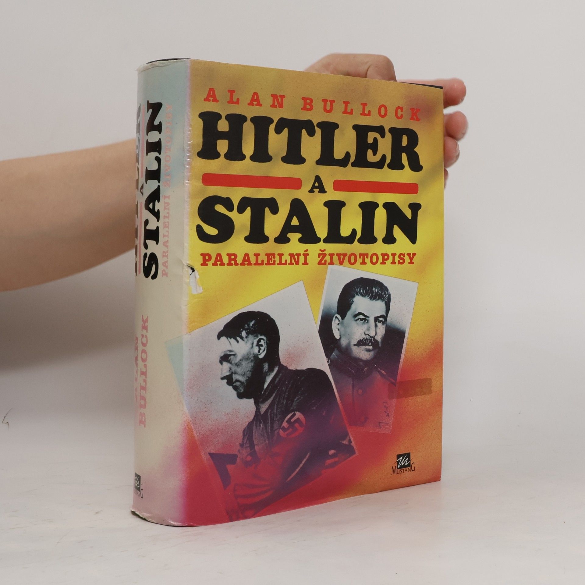Alan Bullock Hitler a Stalin: Paralelní životopisy