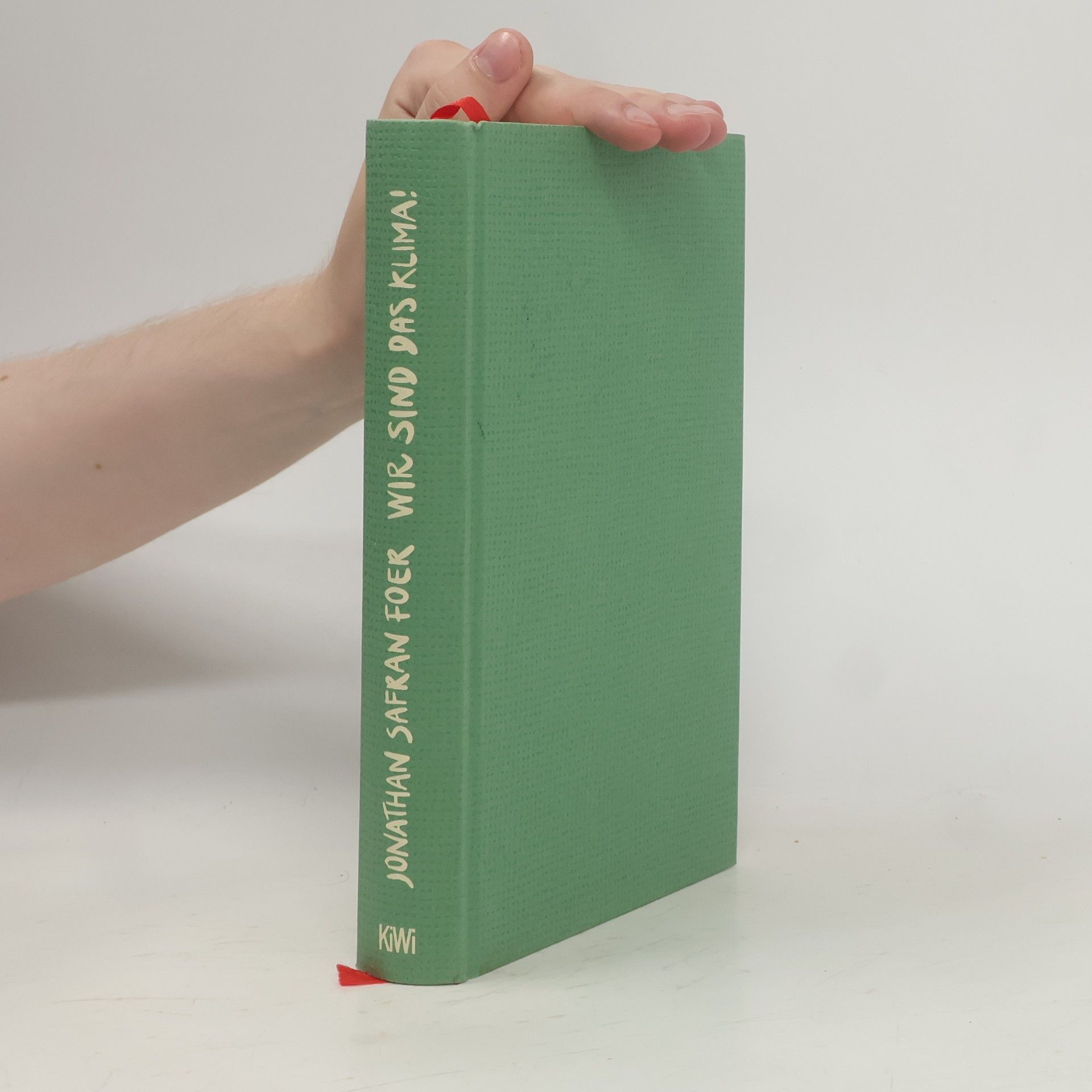 Jonathan Safran Foer Wir sind das Klima!