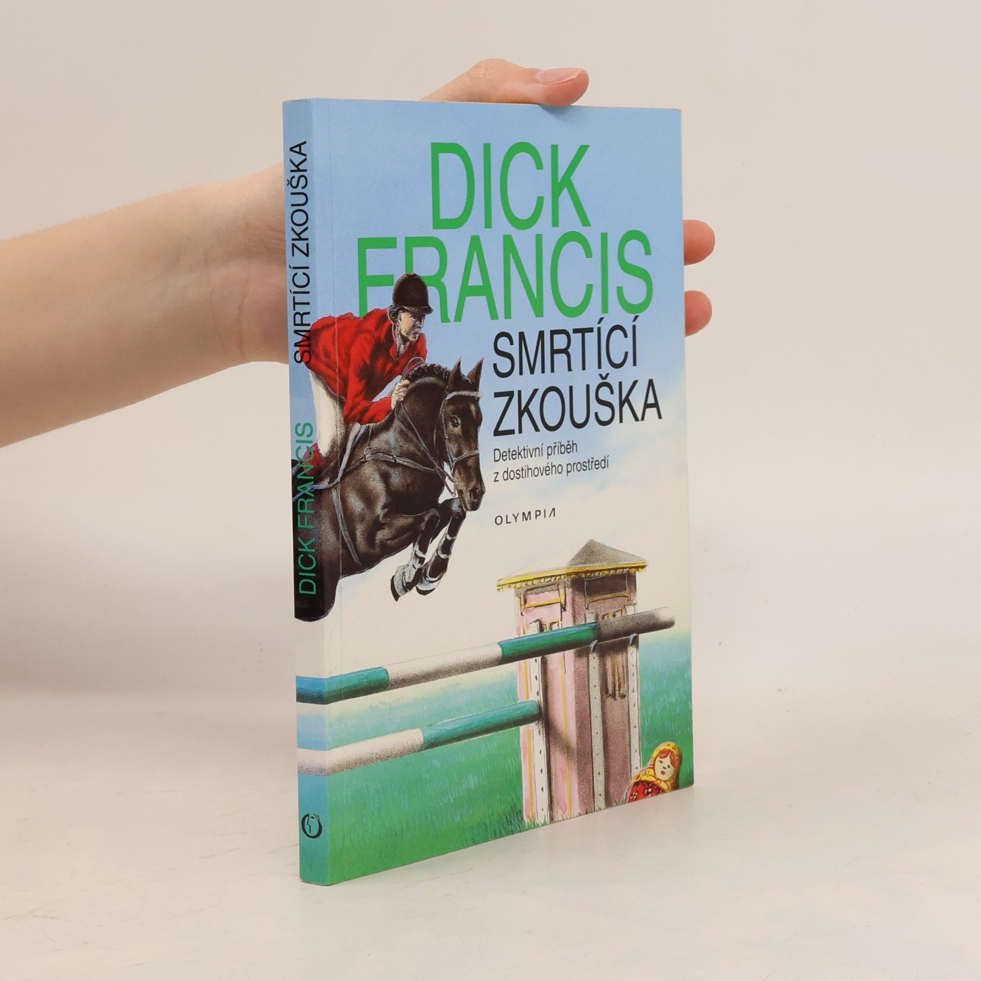 Dick Francis Smrtící zkouška