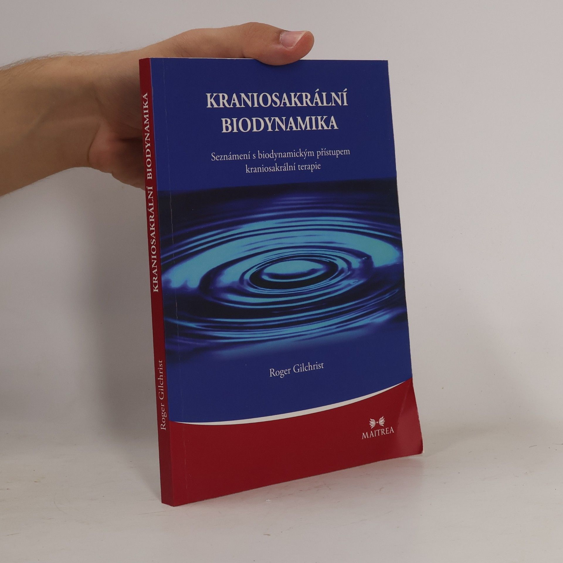 Roger Gilchrist Kraniosakrální biodynamika