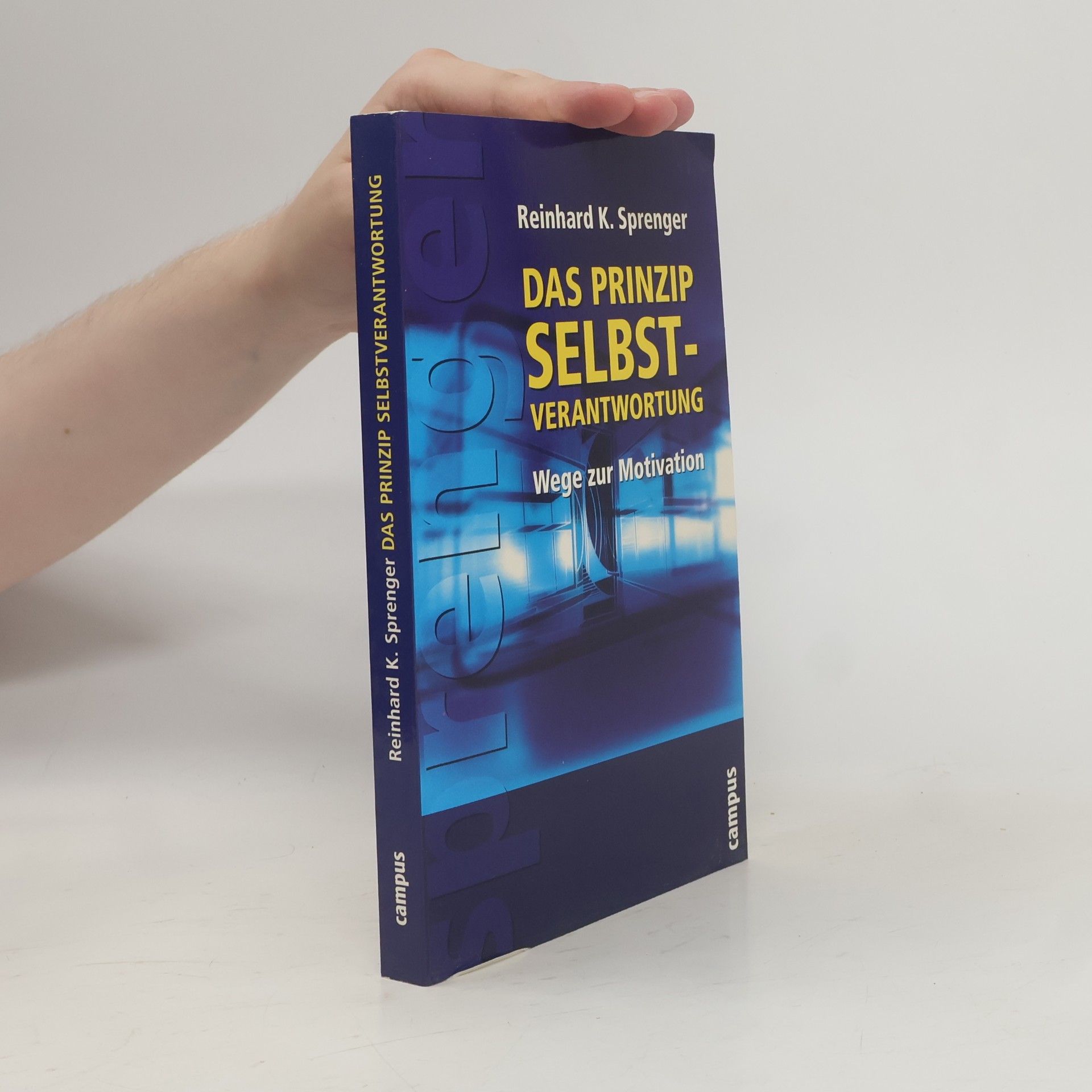 Reinhard K. Sprenger Das Prinzip Selbstverantwortung