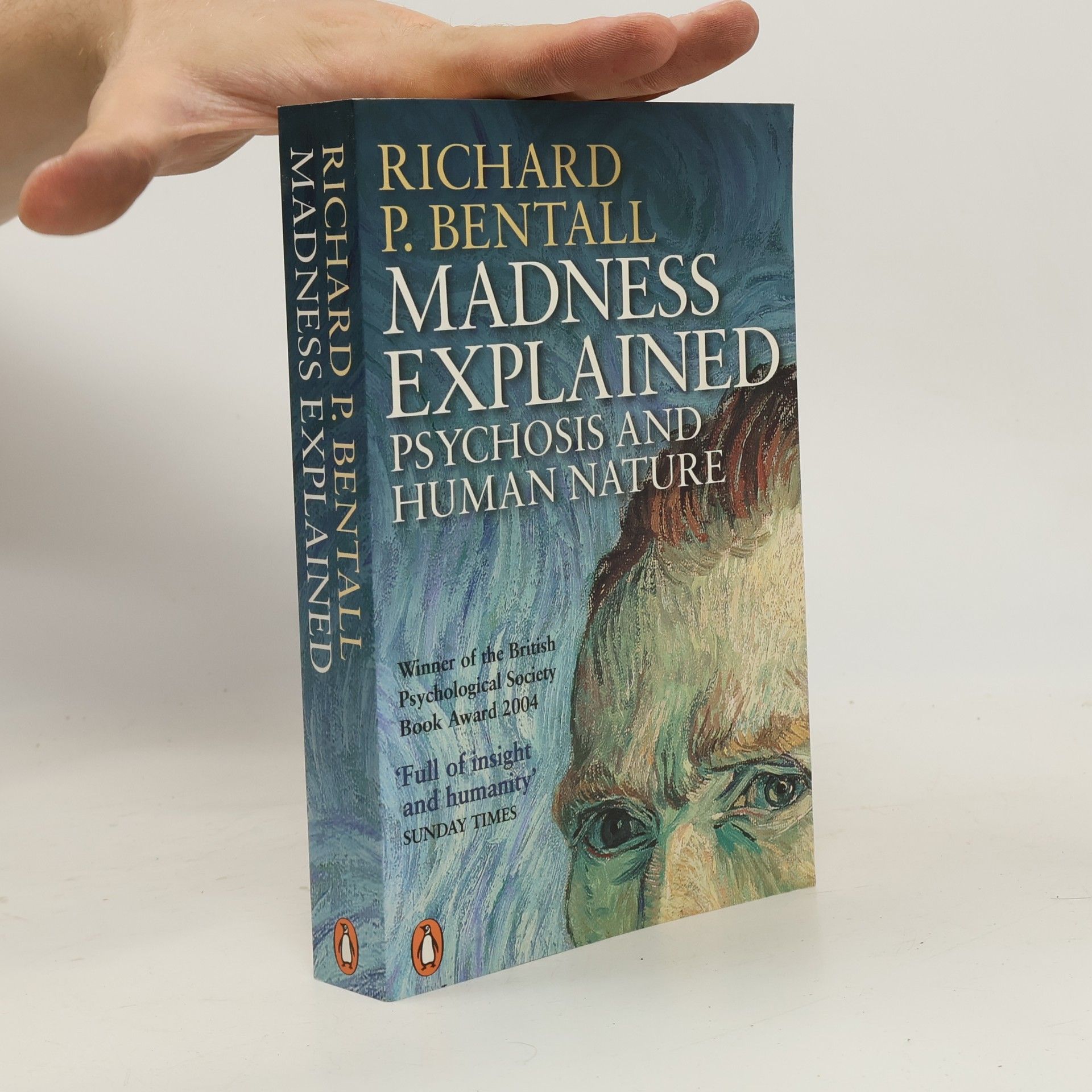 Richard Bentall Madness explained : psychosis and human nature