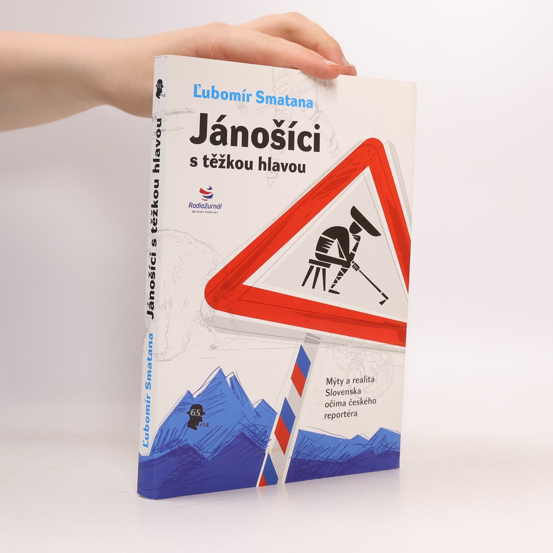 Ľubomír Smatana Jánošíci s těžkou hlavou