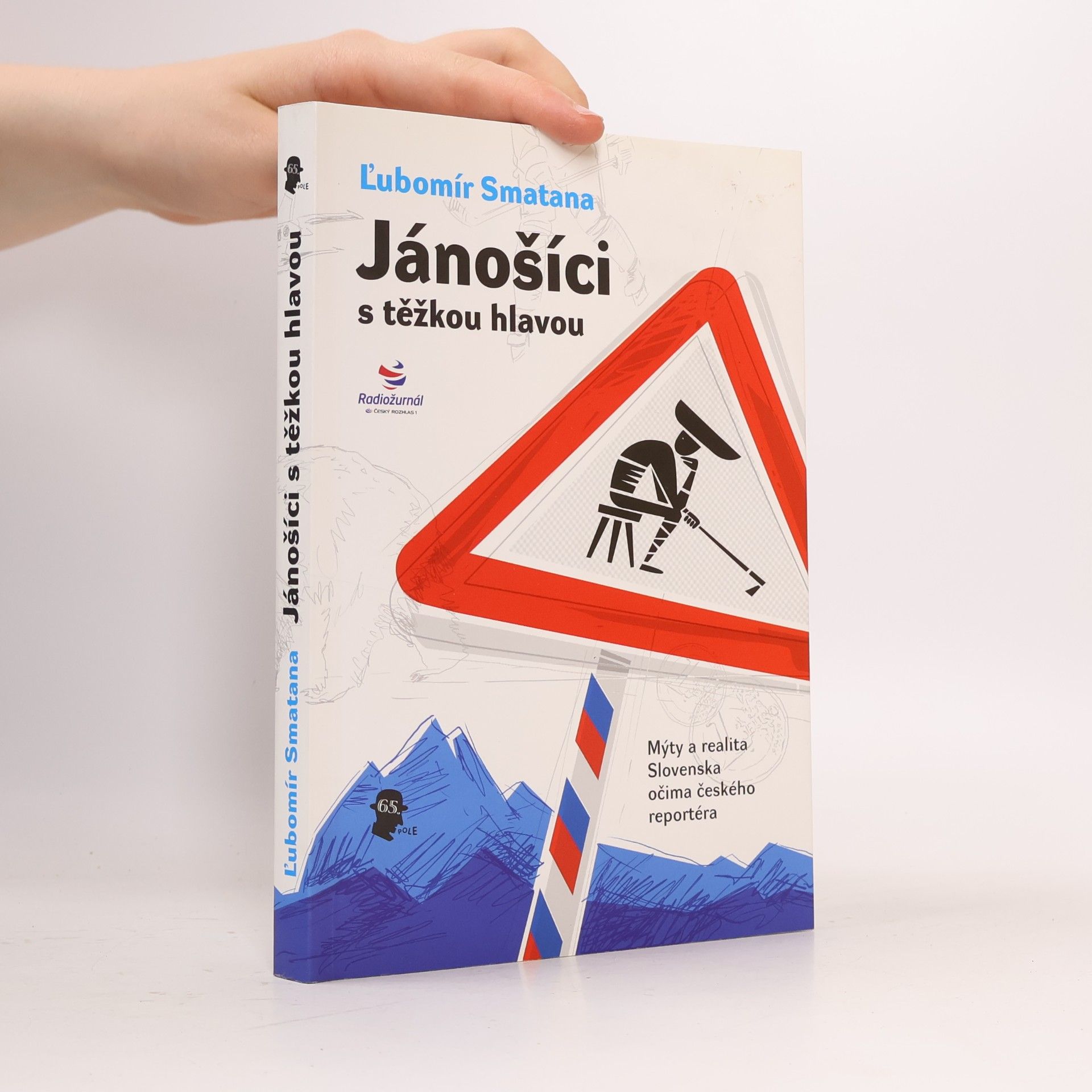 Ľubomír Smatana Jánošíci s těžkou hlavou